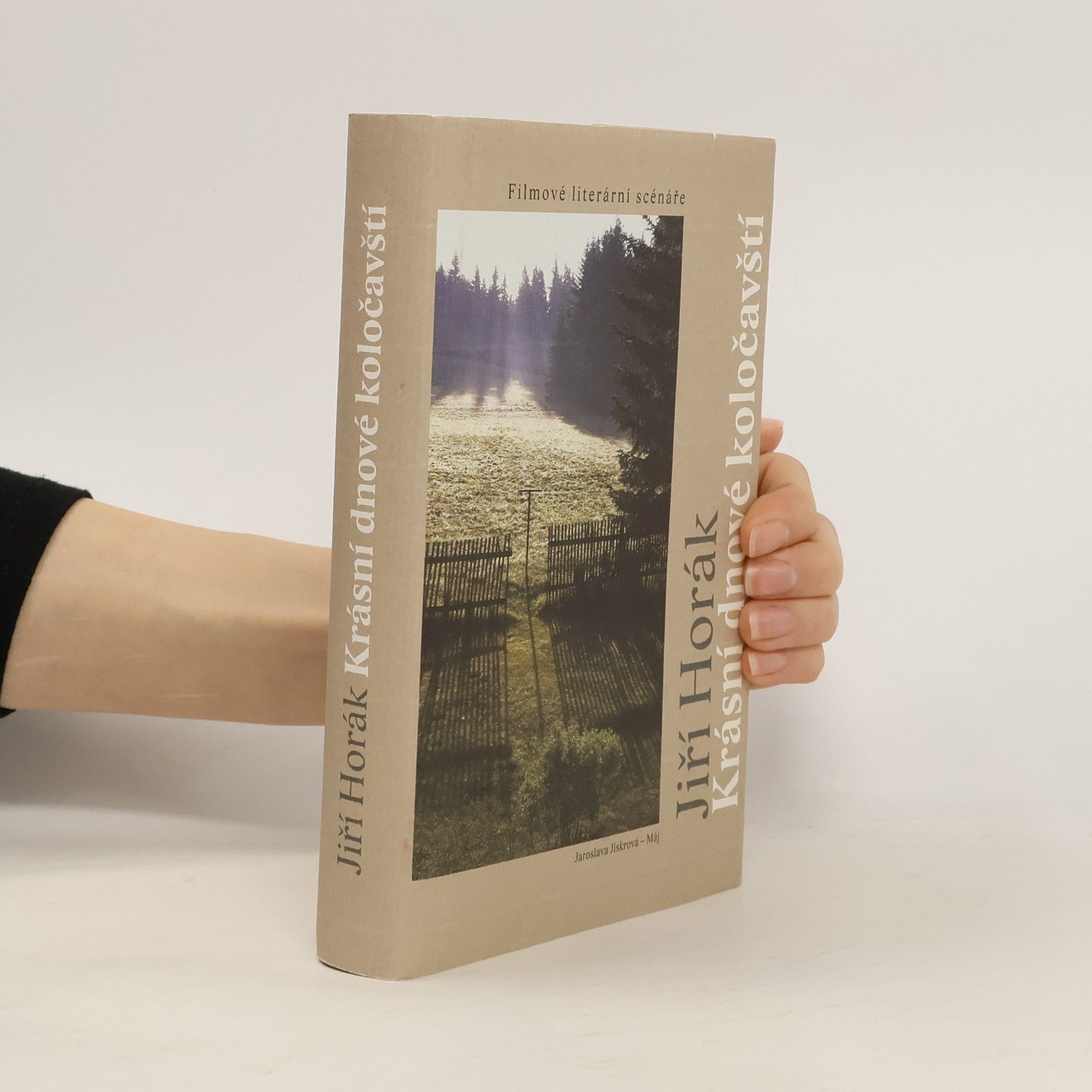 Jiří Horák Krásní dnové koločavští : filmové literární scénáře
