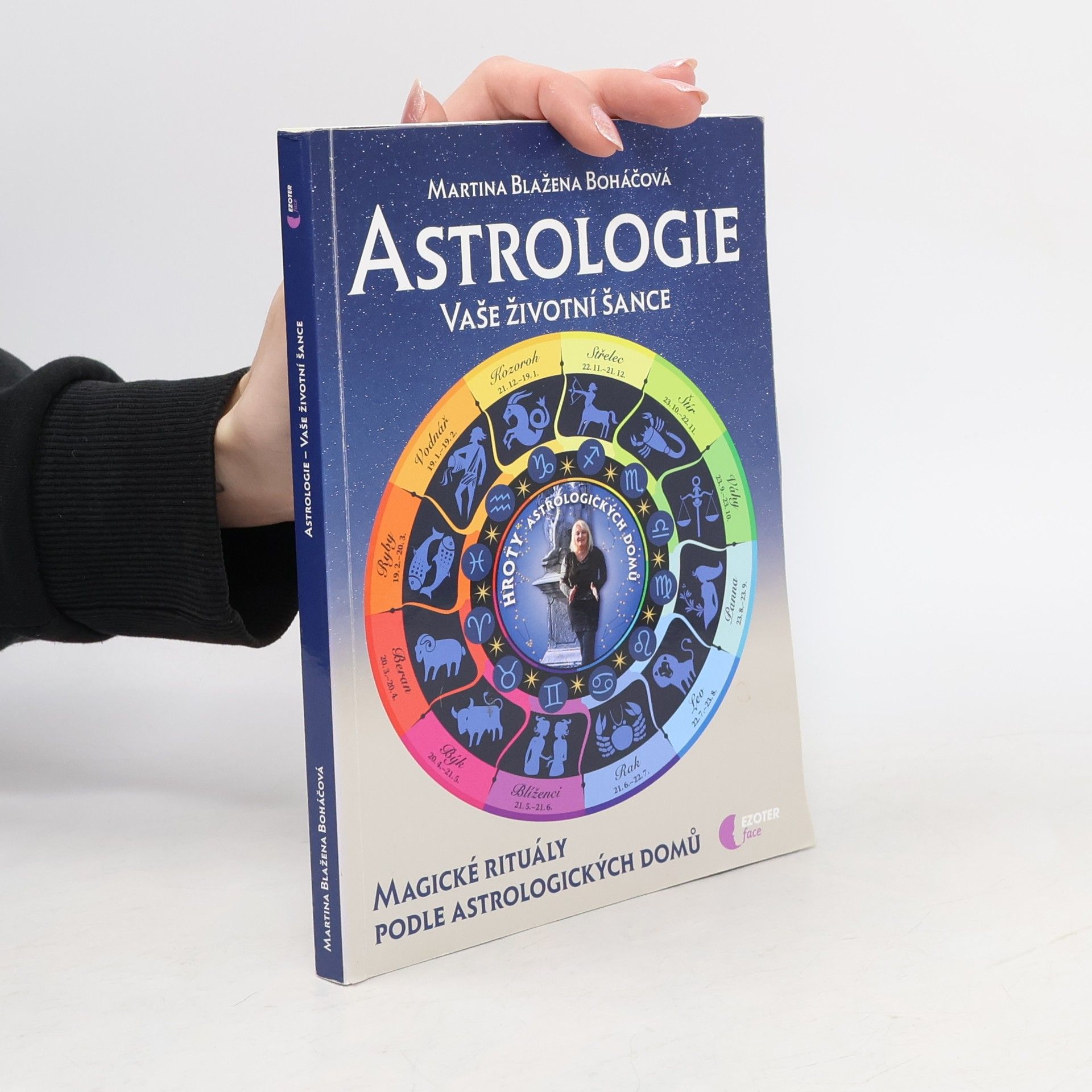 Martina Blažena Boháčová Astrologie vaše životní šance, magické rituály podle astrologických domů