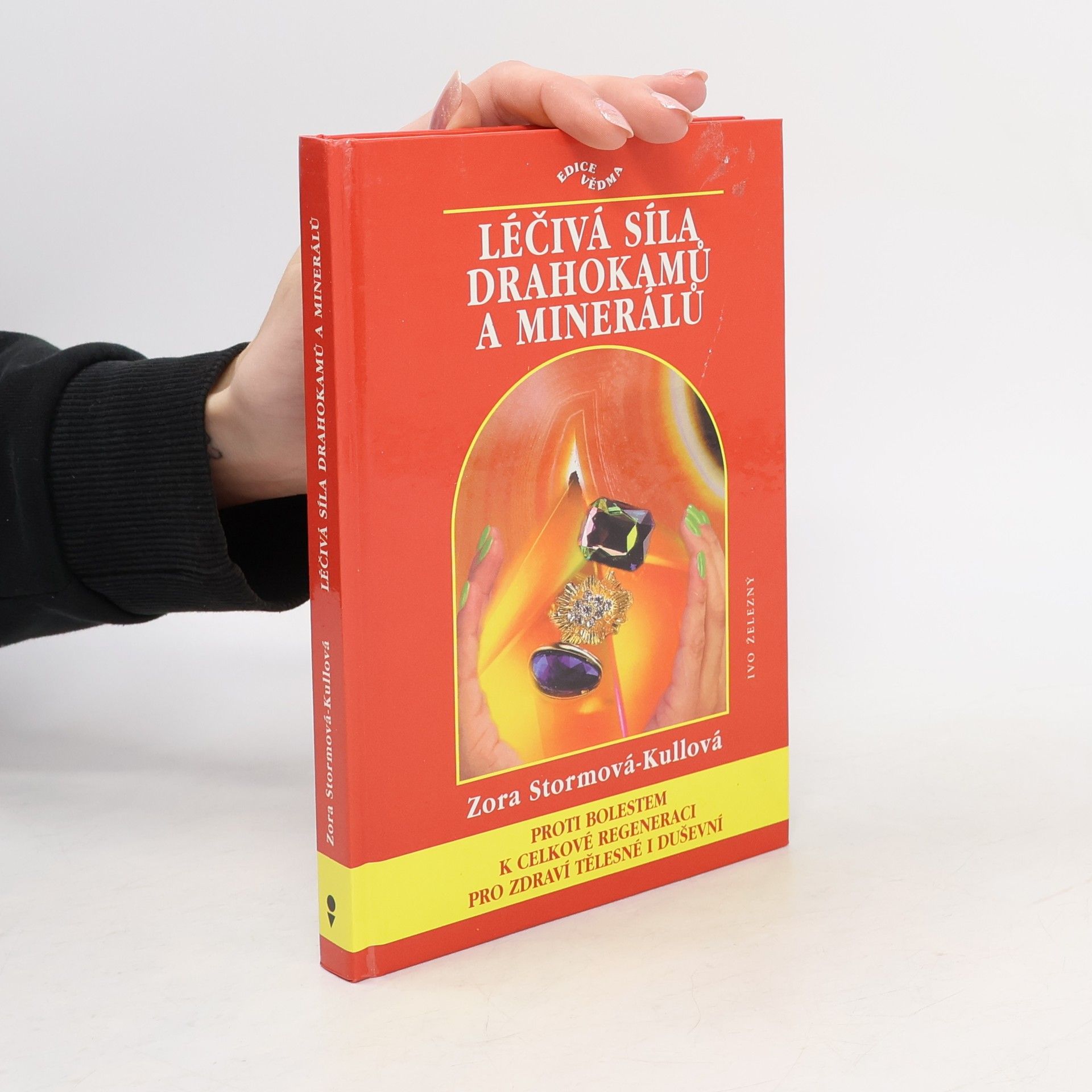 Zora Storm-Kull Léčivá síla drahokamů a minerálů