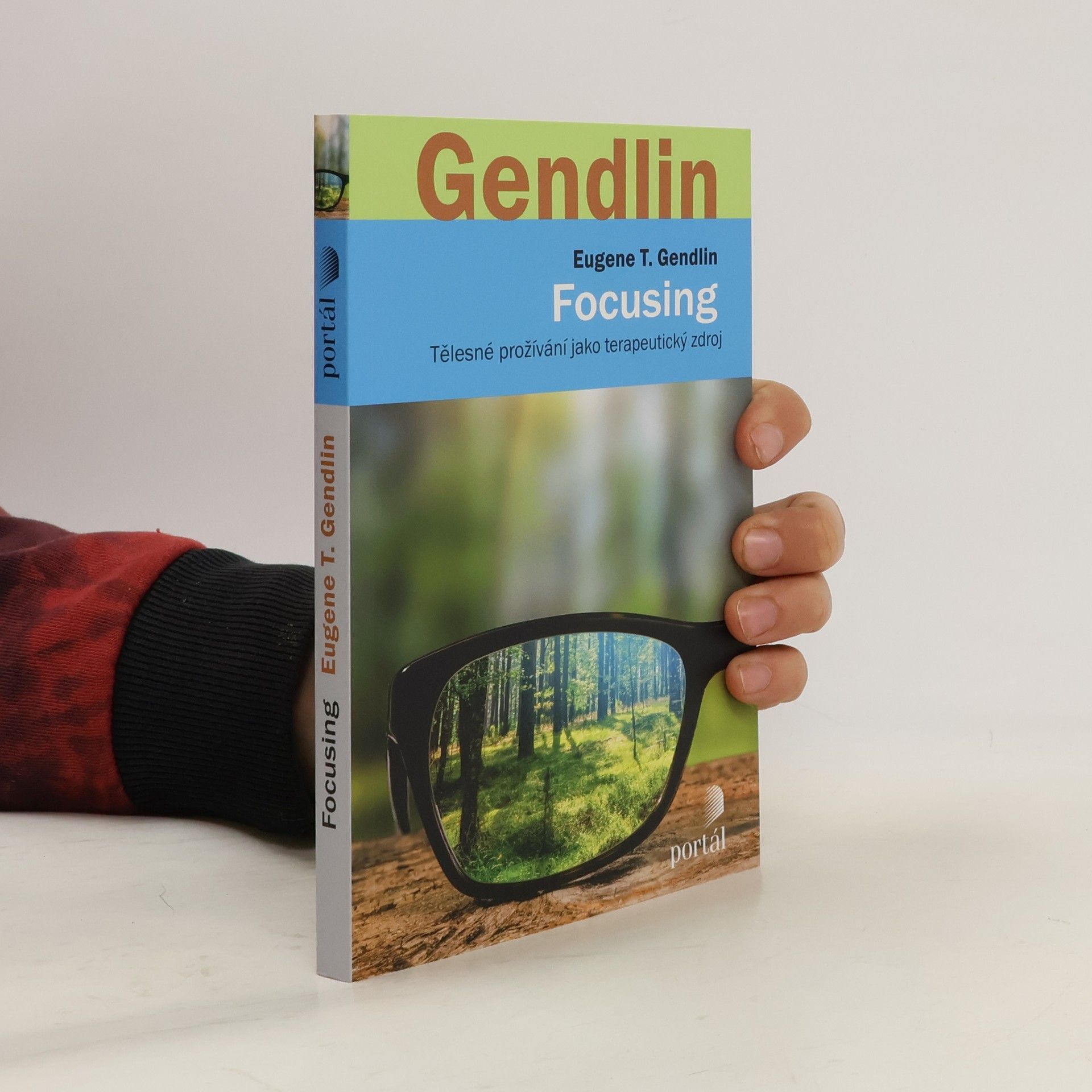 Focusing - Tělesné prožívání jako terapeutický zdroj