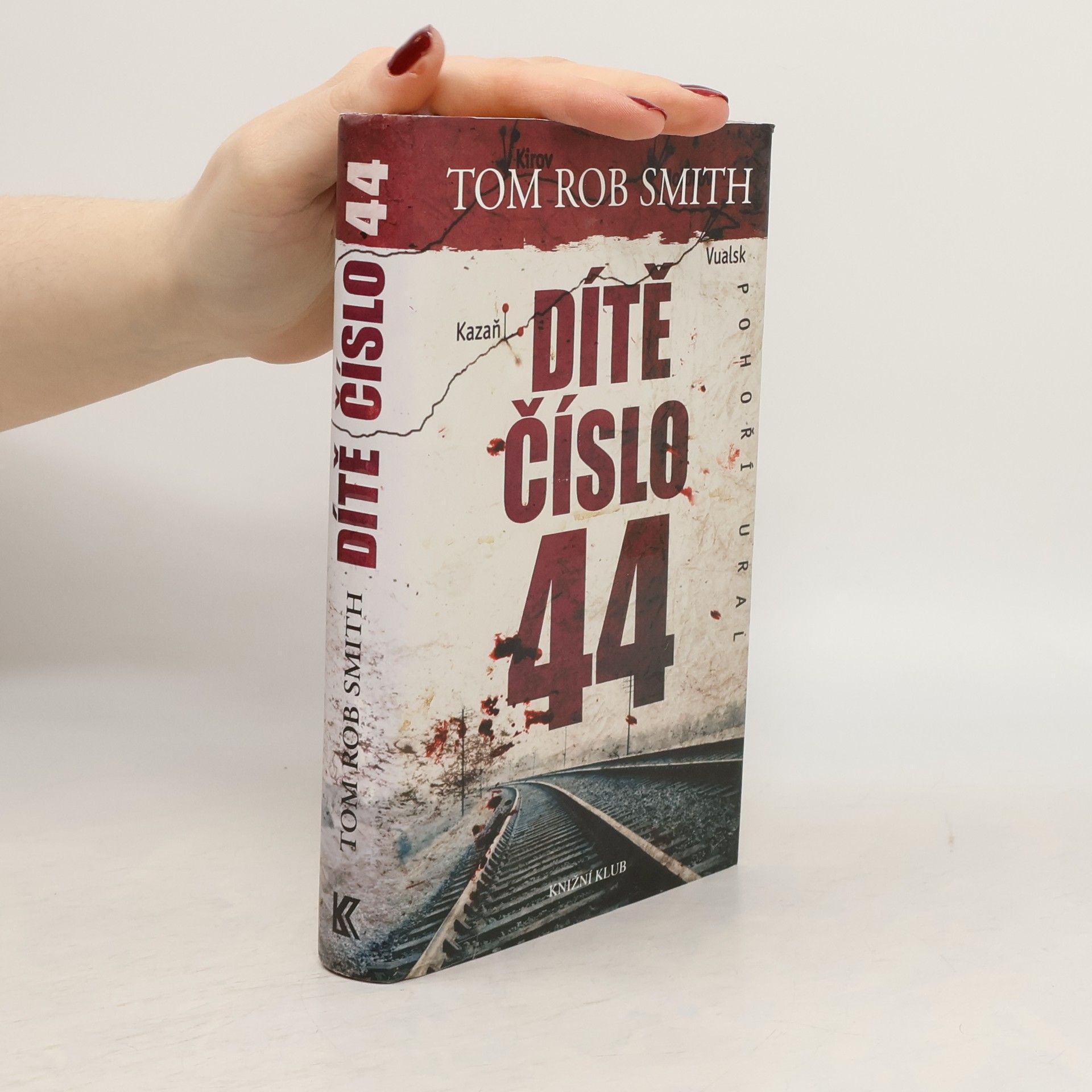 Tom Rob Smith Dítě číslo 44