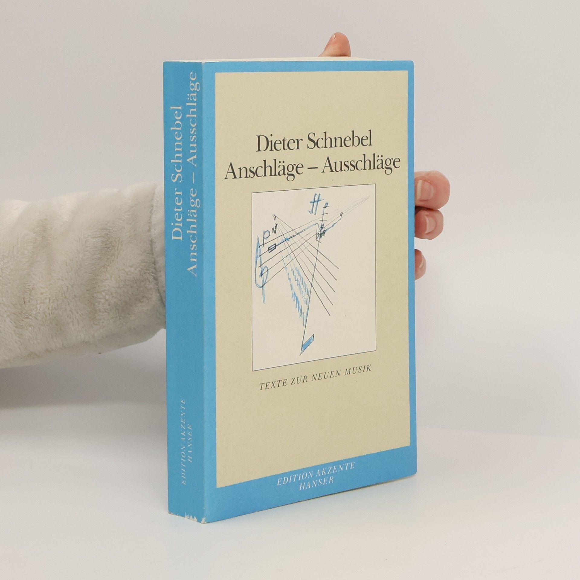 Dieter Schnebel Edition Akzente: Anschläge-- Ausschläge