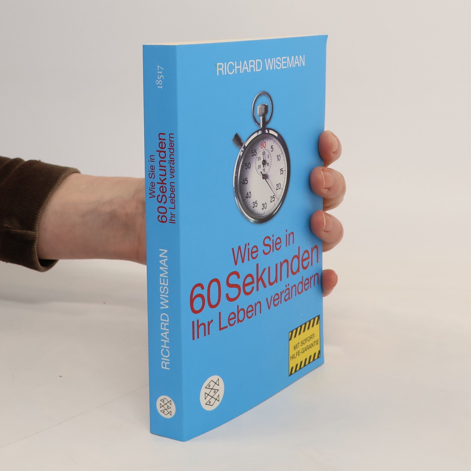 Richard Wiseman Wie Sie in 60 Sekunden Ihr Leben verändern