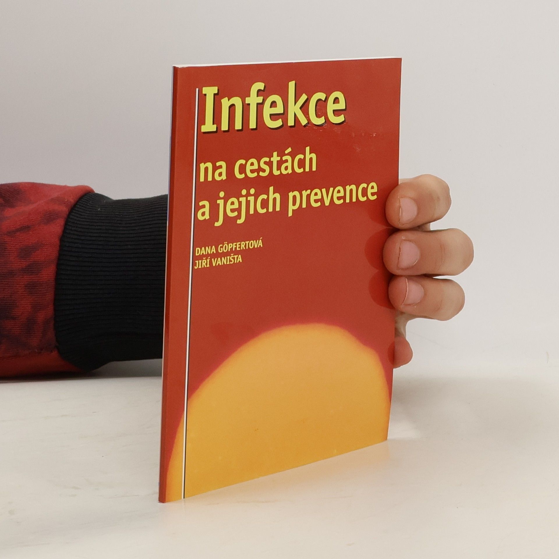 Dana Göpfertová Infekce na cestách a jejich prevence