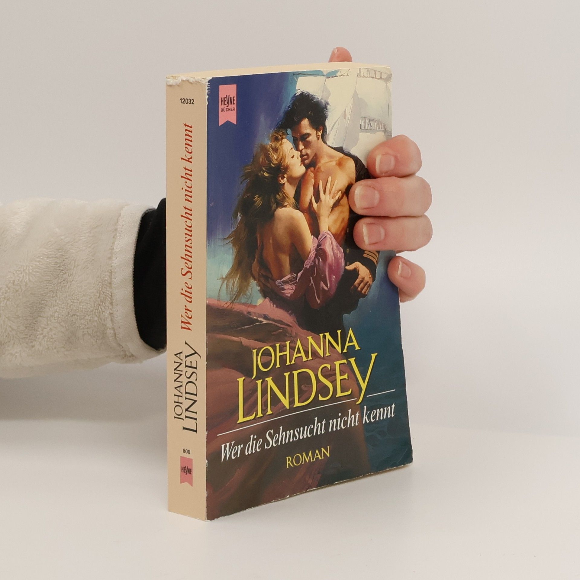 Johanna Lindsey Wer die Sehnsucht nicht kennt