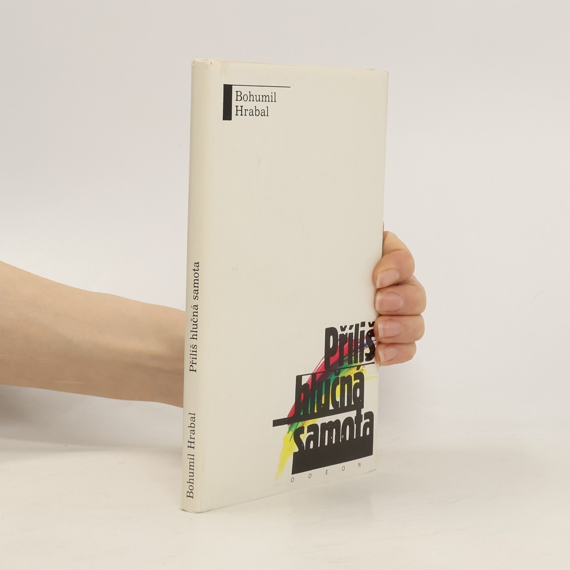 Bohumil Hrabal Příliš hlučná samota