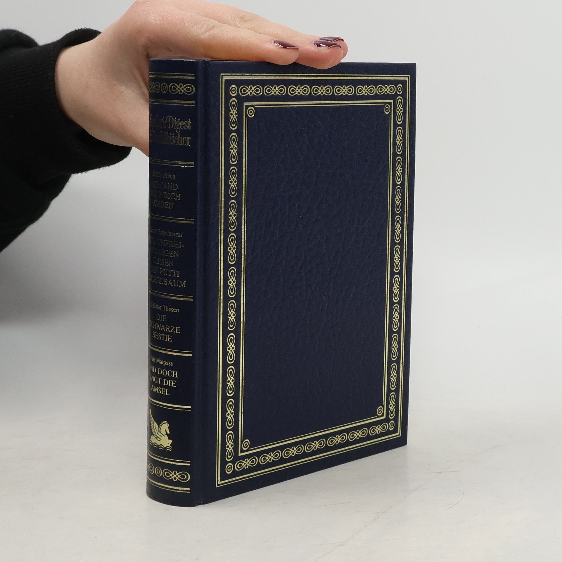 Kolektiv autorů Reader's-Digest-Auswahlbücher. Niemand wird dich finden. Die unfreiwilligen reisen des Putti Eichelbaum. Die Schwarze bestie. Und Doch singt die Amsel