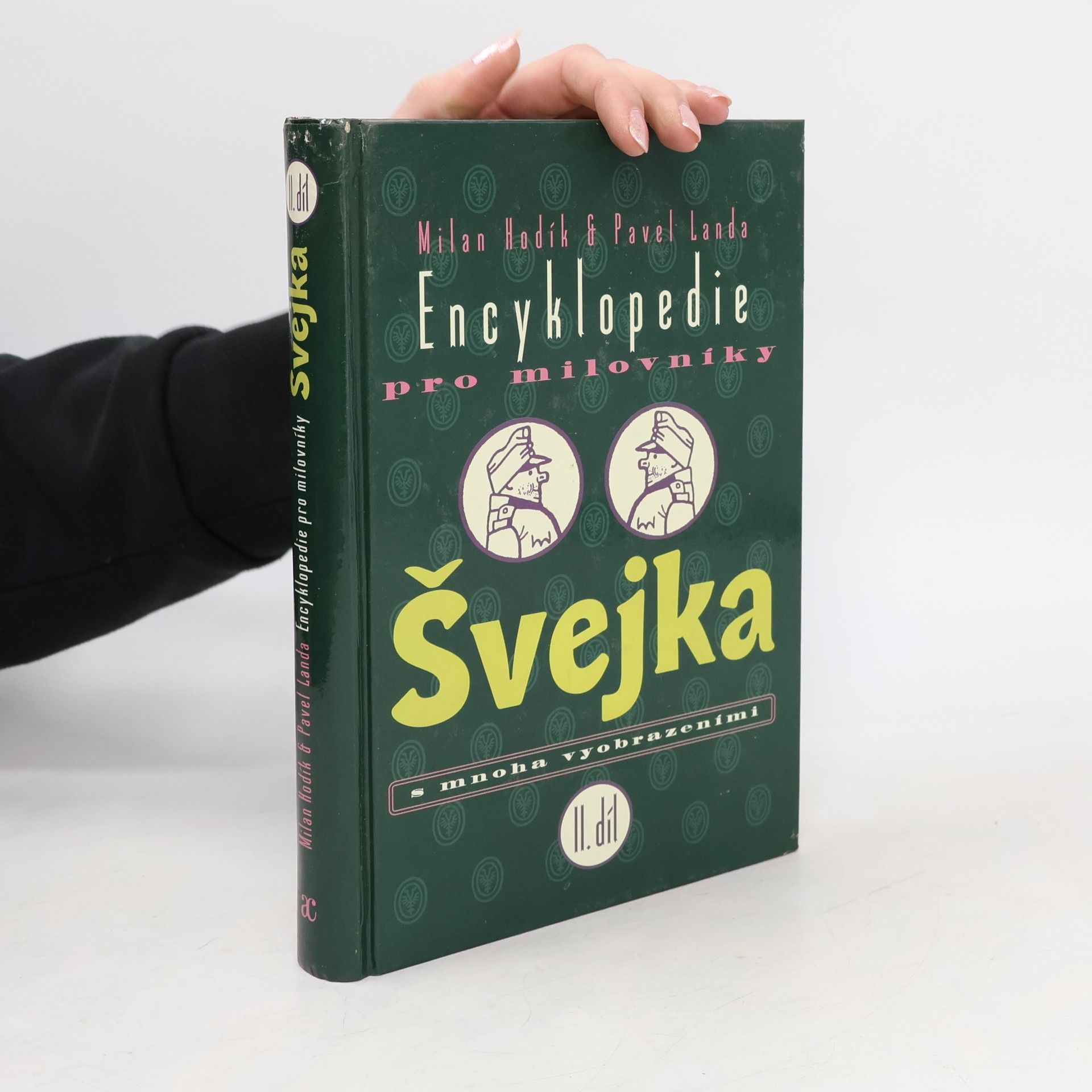 Milan Hodík Encyklopedie pro milovníky Švejka s mnoha vyobrazeními. II. díl.