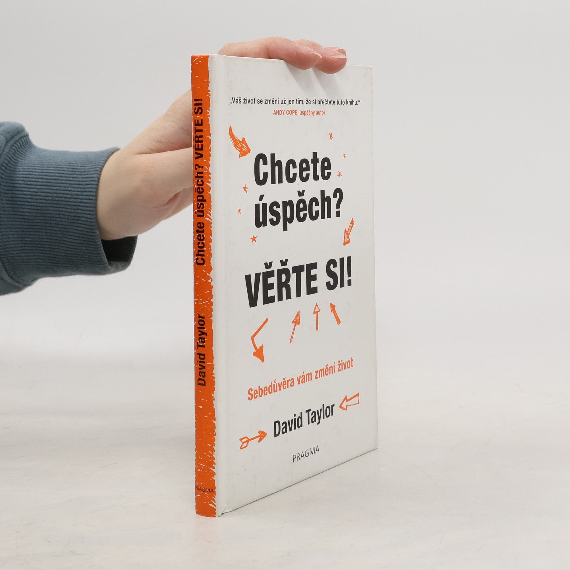 David Taylor Chcete úspěch? Věřte si! Sebedůvěra vám změní život