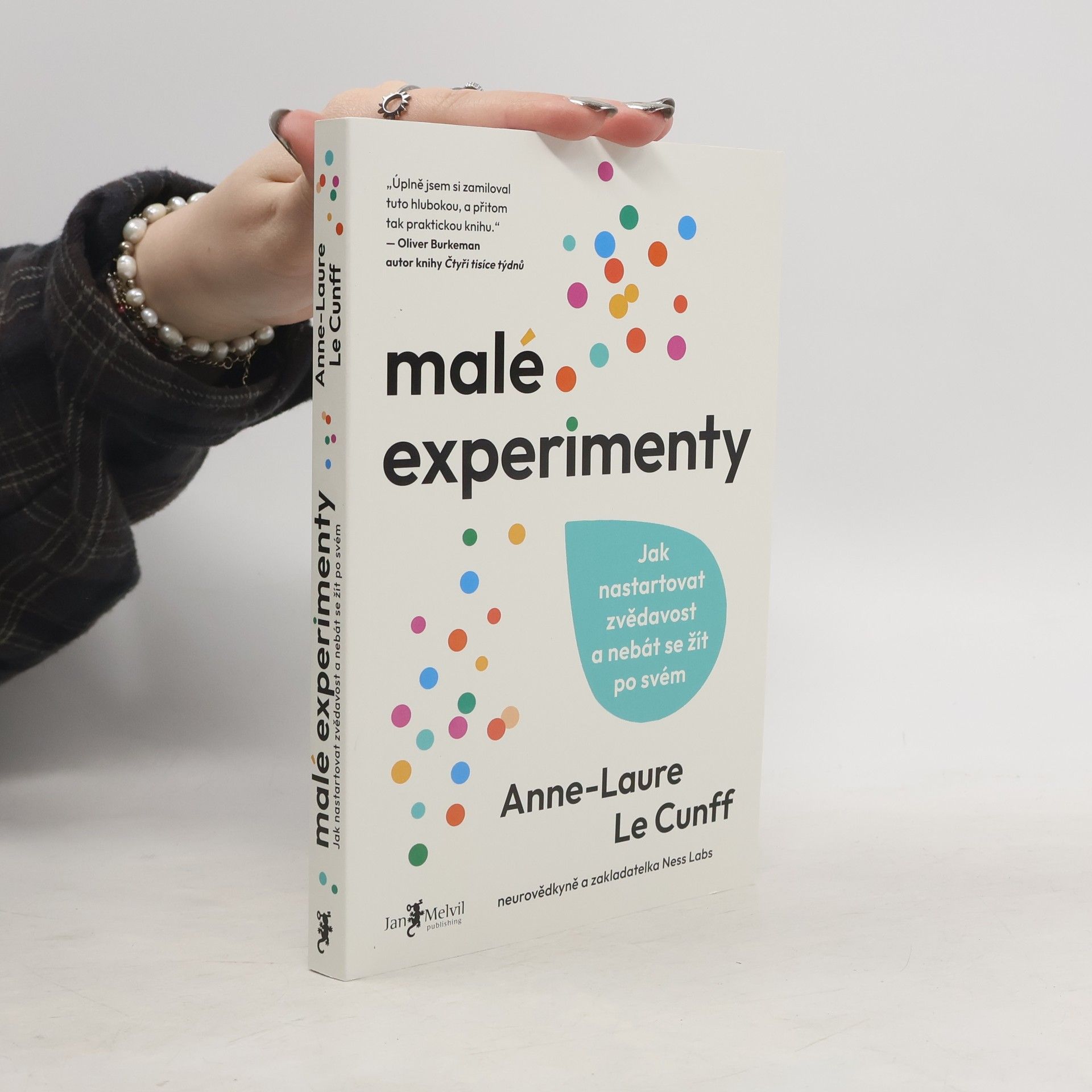 Anne Laure Le Cunff Malé experimenty. Jak nastartovat zvědavost a nebát se žít po svém