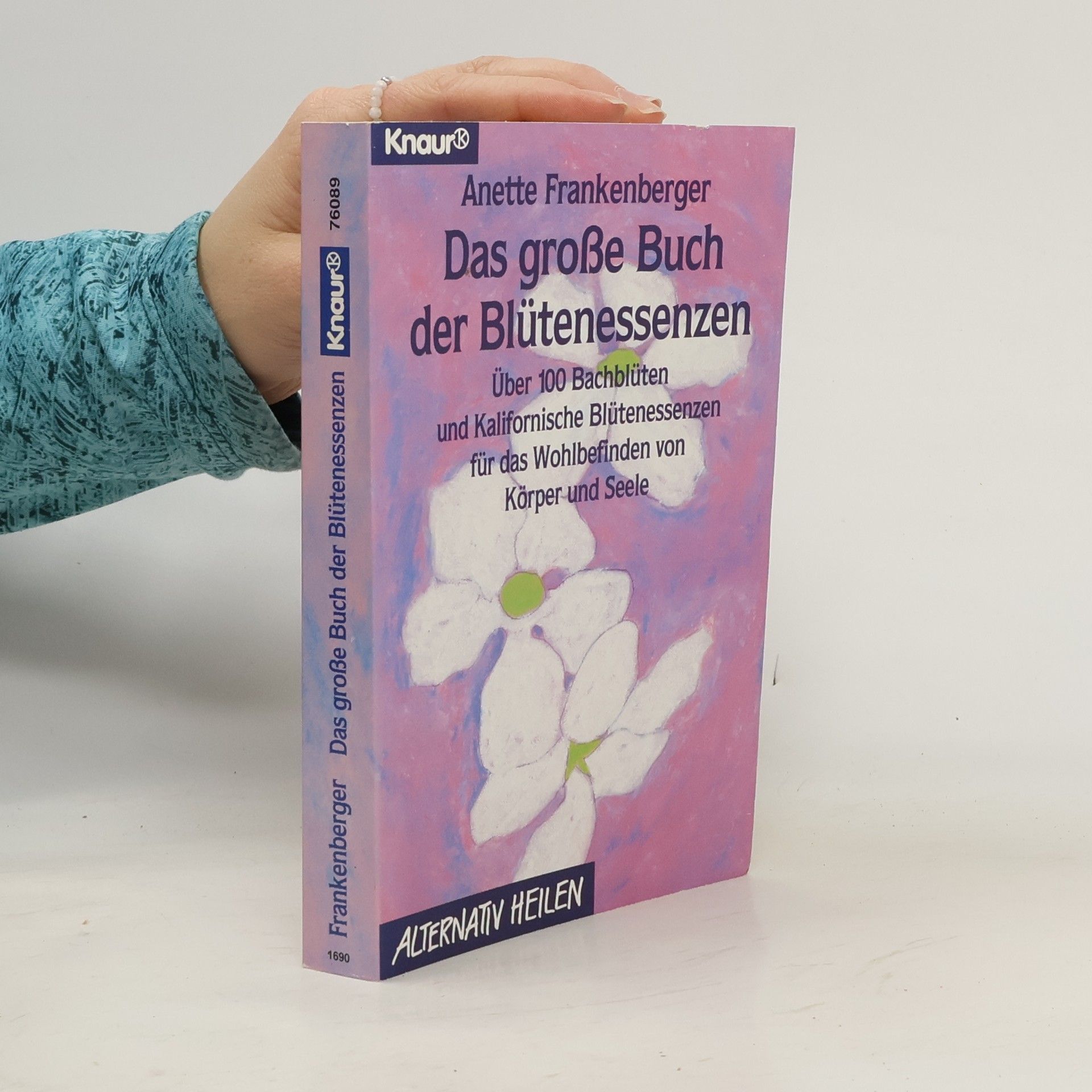 Anette Frankenberger Das grosse Buch der Blütenessenzen