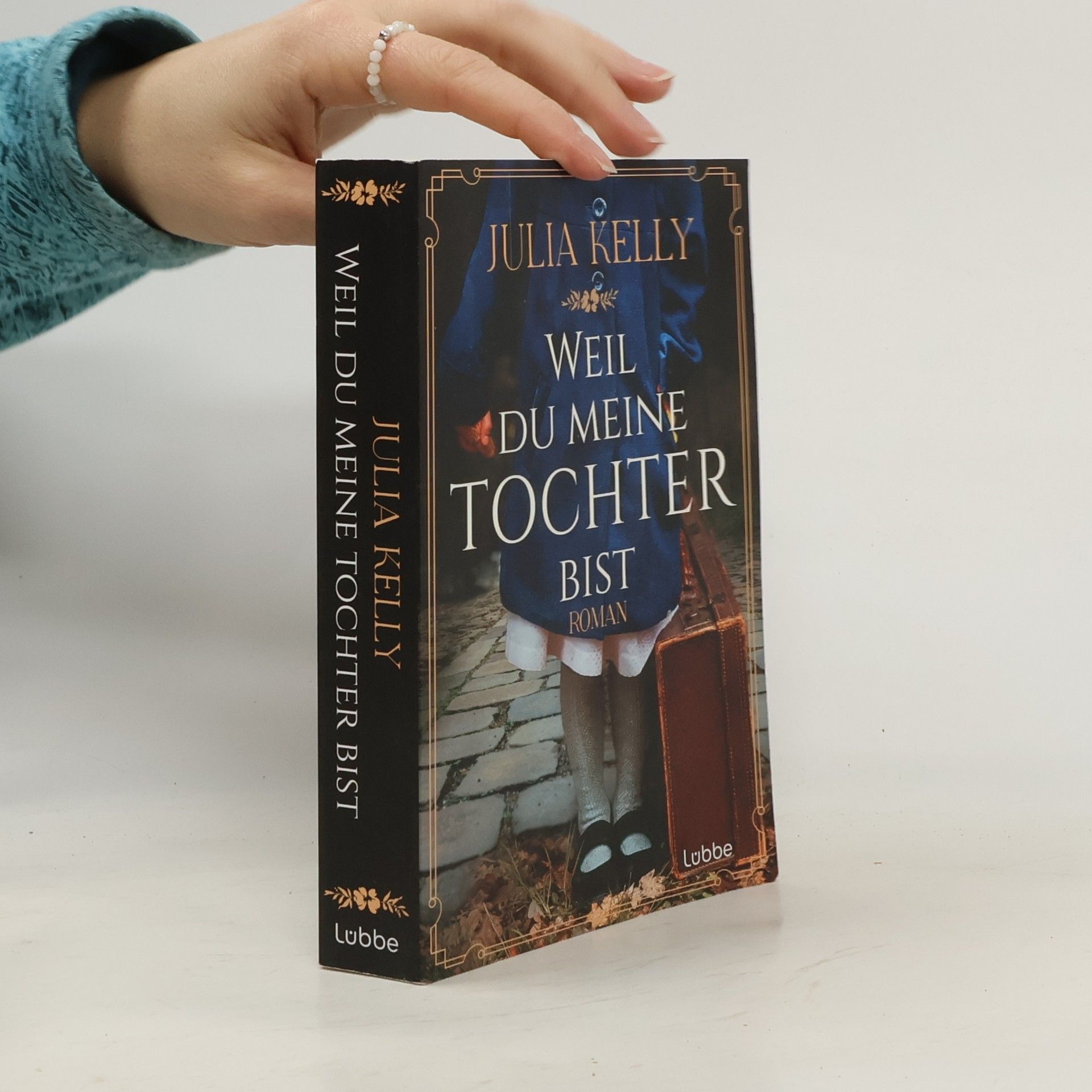 Julia Kelly Weil du meine Tochter bist