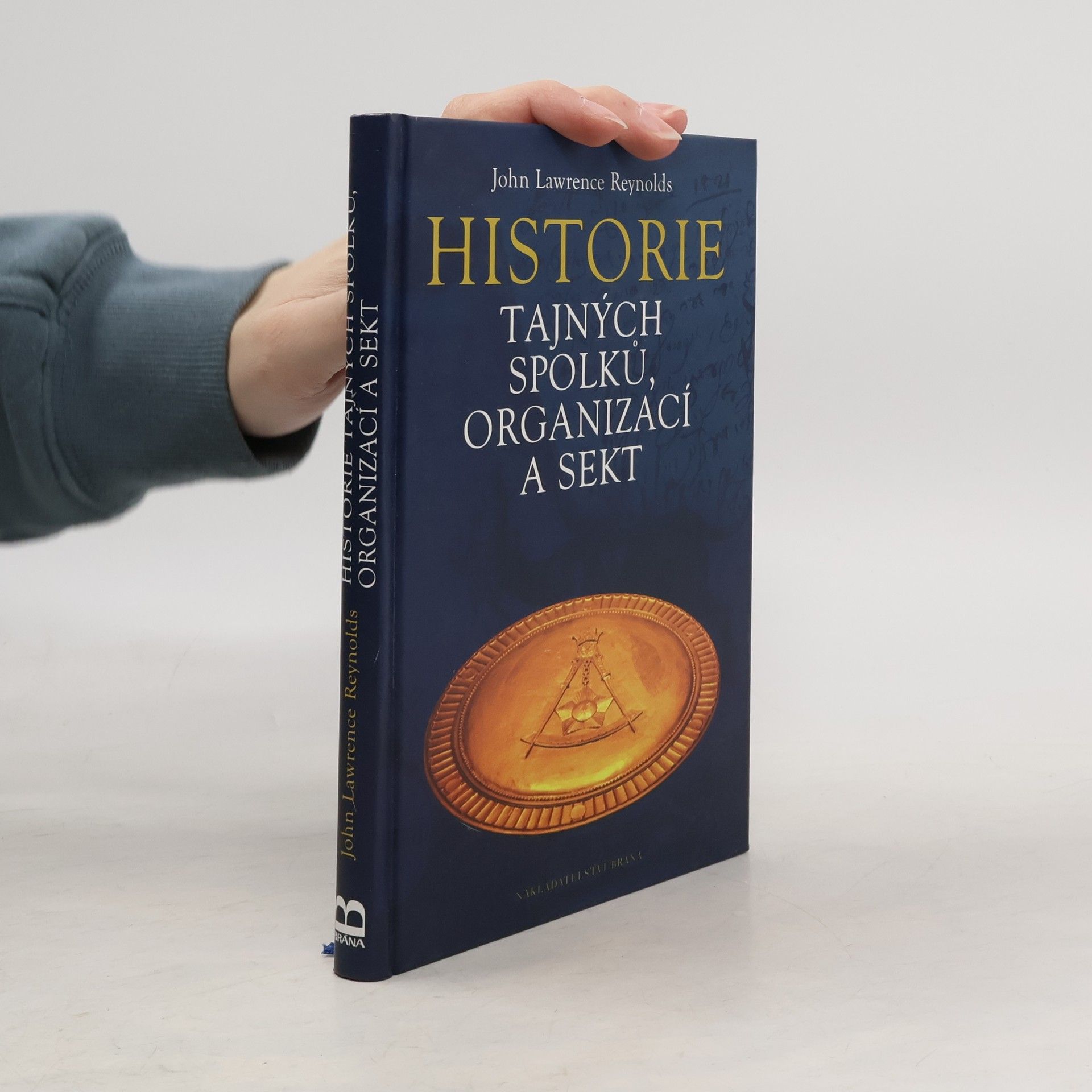 John Lawrence Reynolds Historie tajných spolků, organizací a sekt