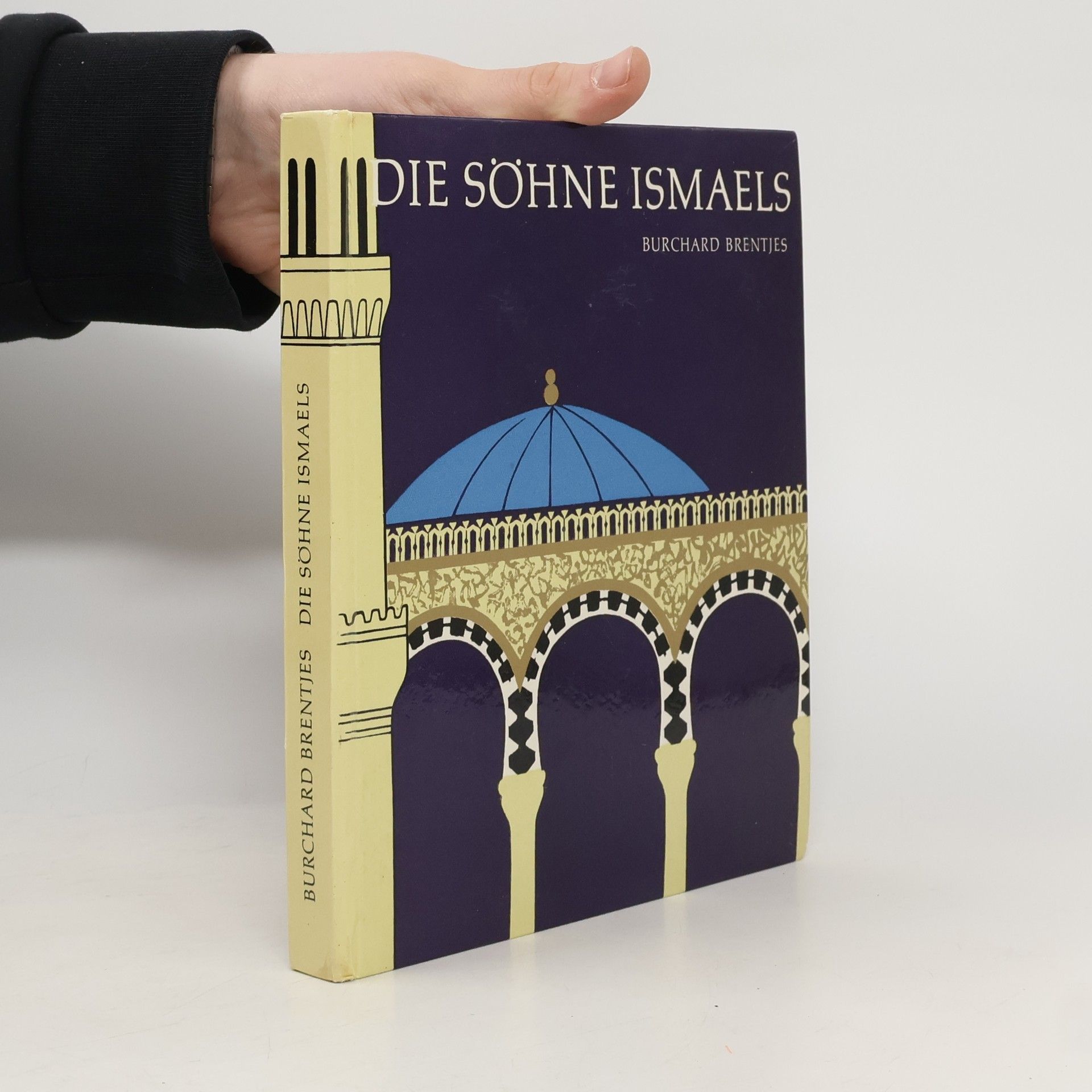 Burchard Brentjes Die Söhne Ismaels