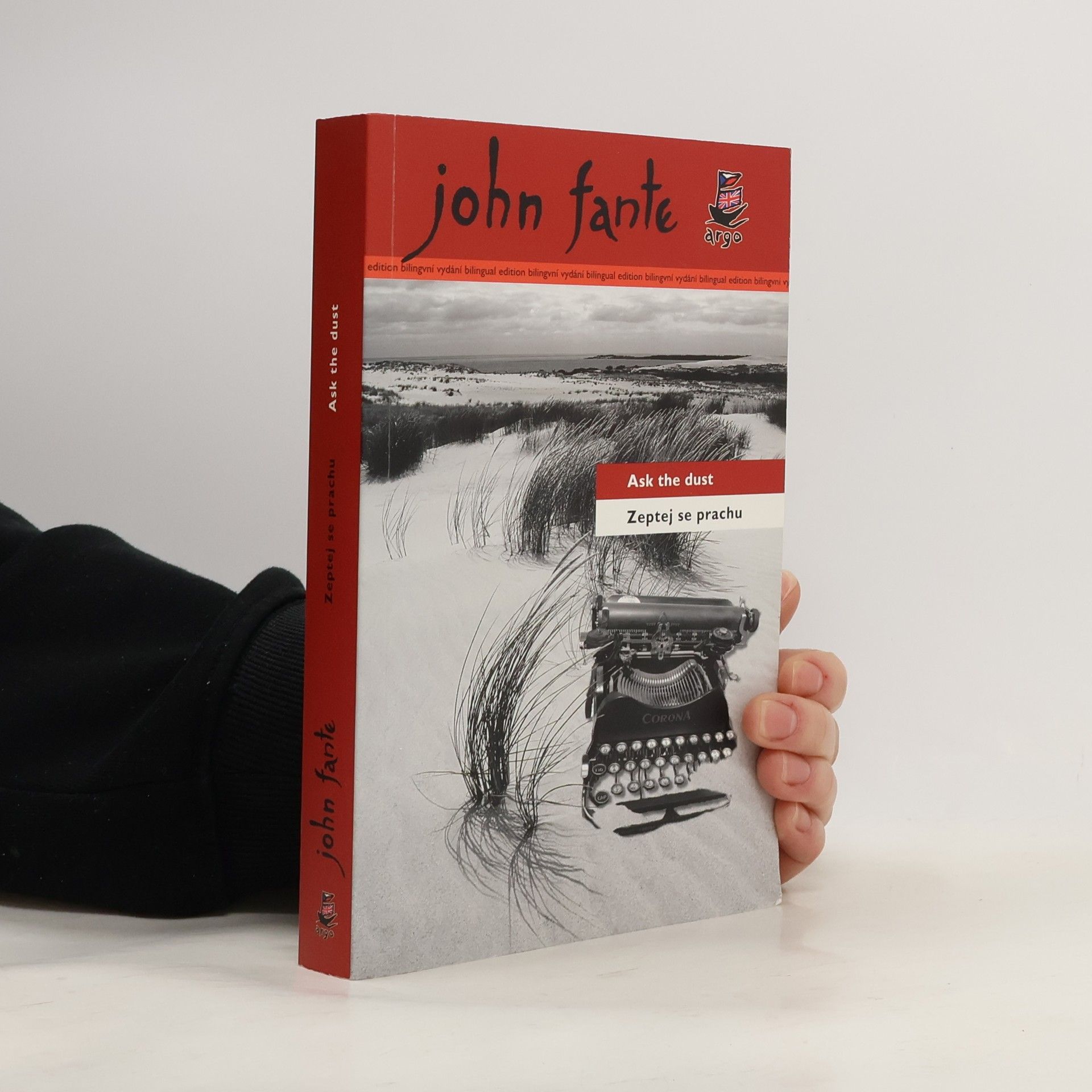 John Fante Ask the dust. Zeptej se prachu