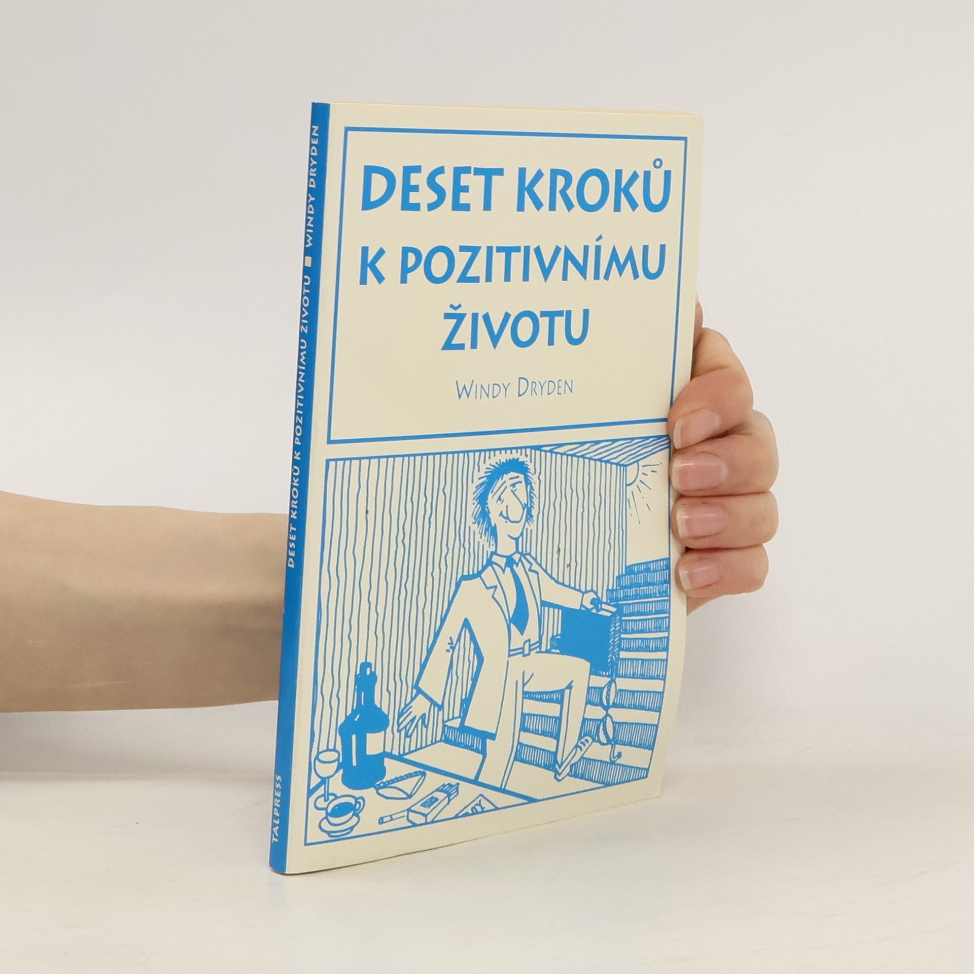 Windy Dryden Deset kroků k pozitivnímu životu