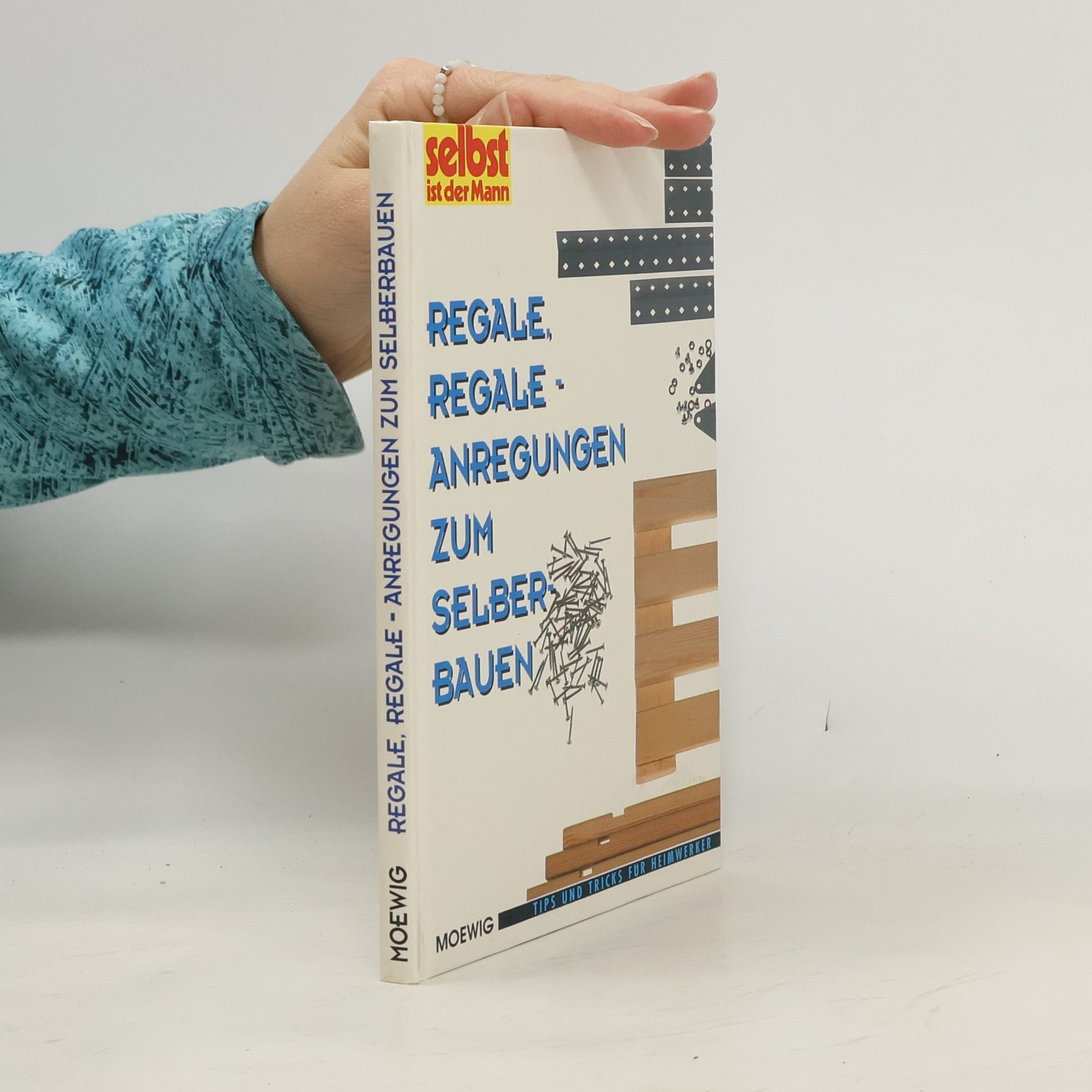 Regale, Regale - Anregungen zum Selberbauen