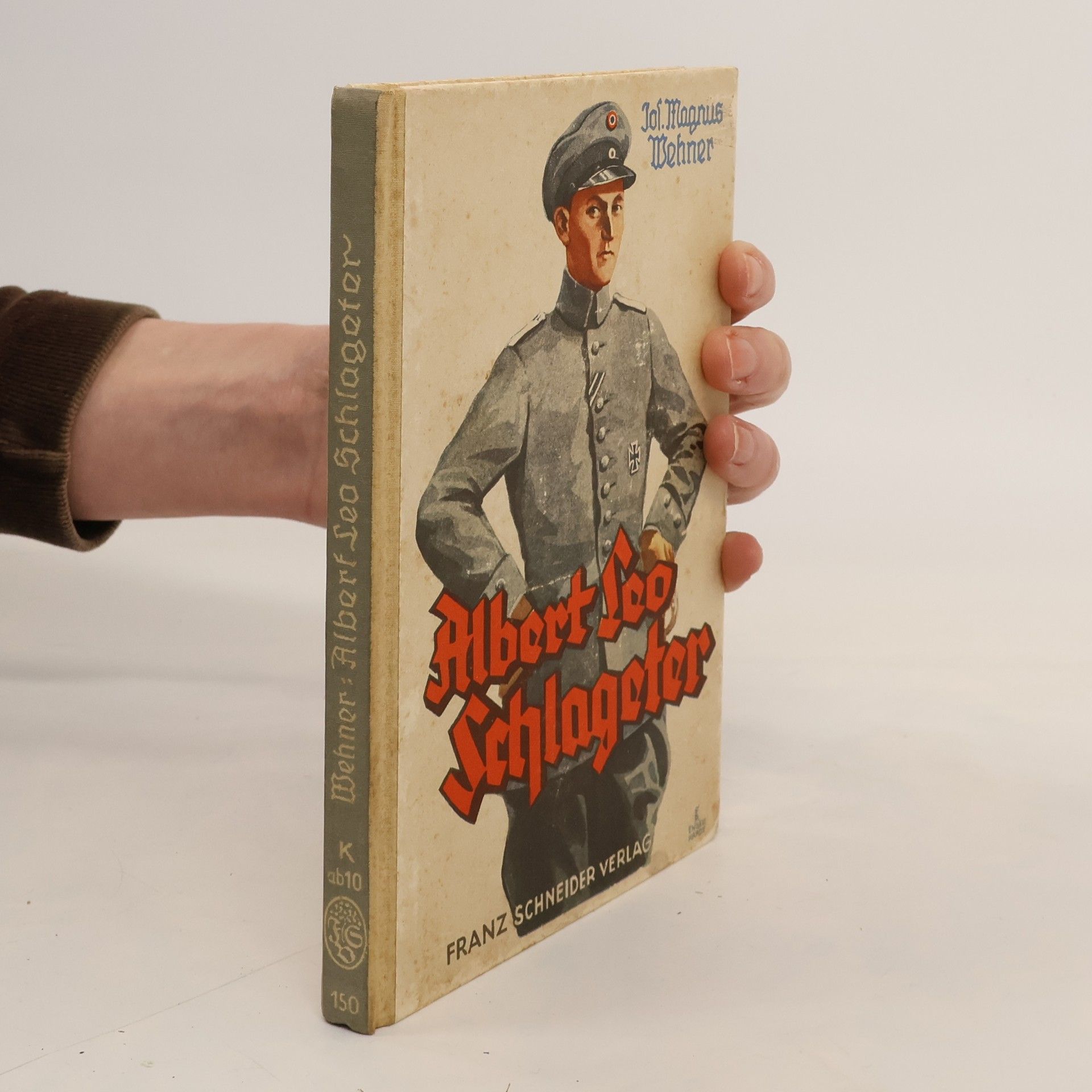 Jol. Magnus Wehner Albert Leo Schlageter: ein deutscher Freiheitskämpfer