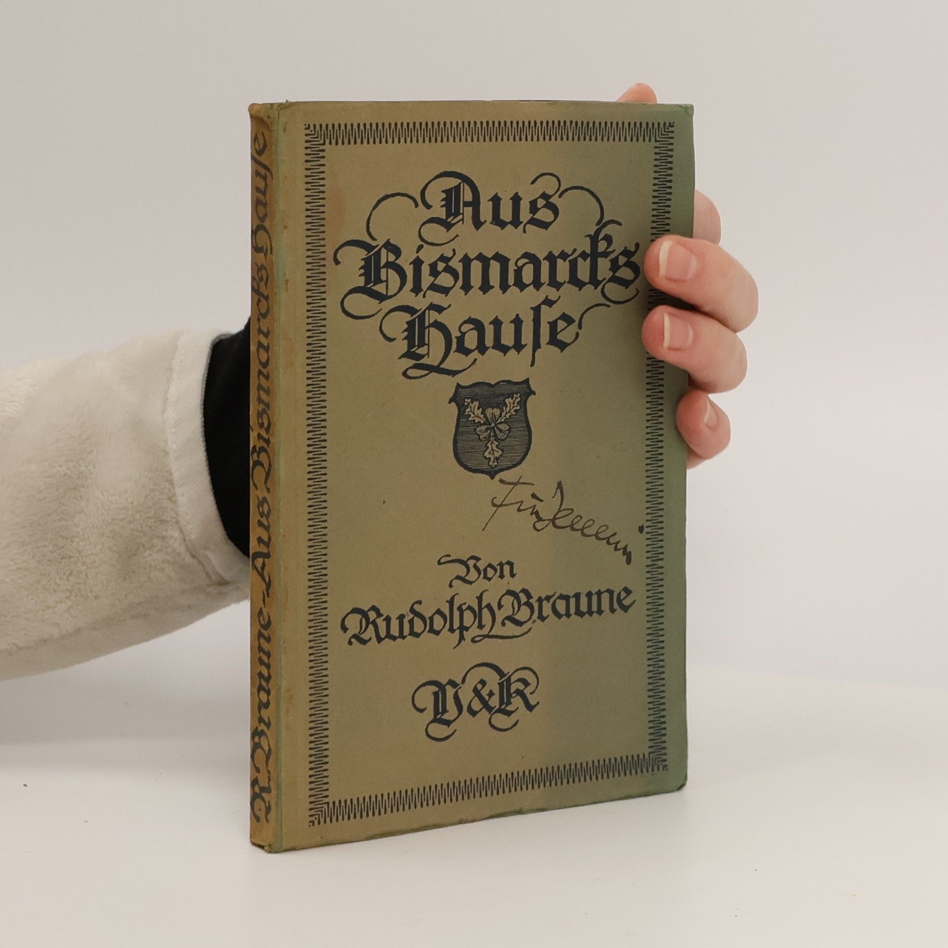 Rudolph Braune Aus Bismarck Hause