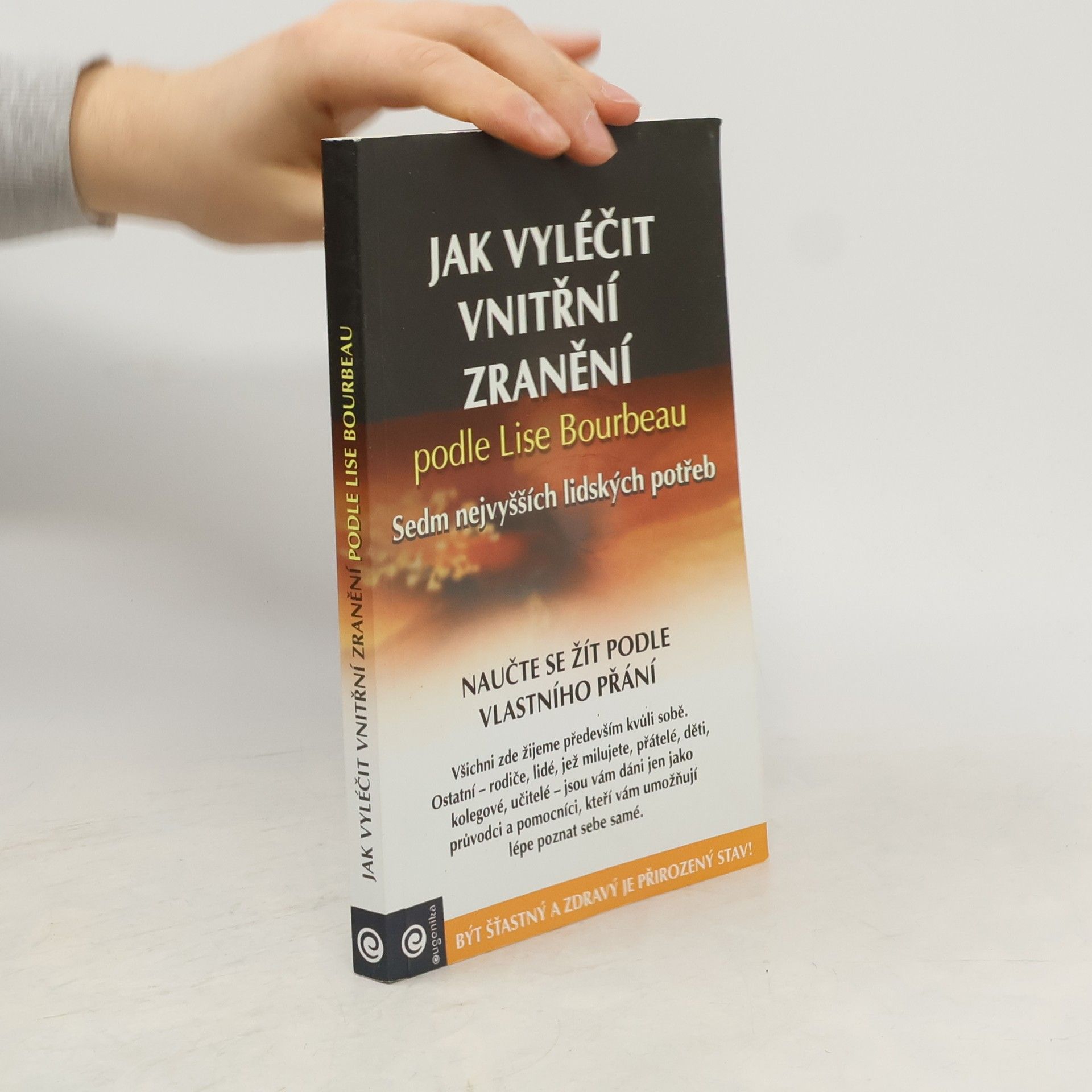 Kolektív autorov Jak vyléčit vnitřní zranění podle Lise Bourbeau