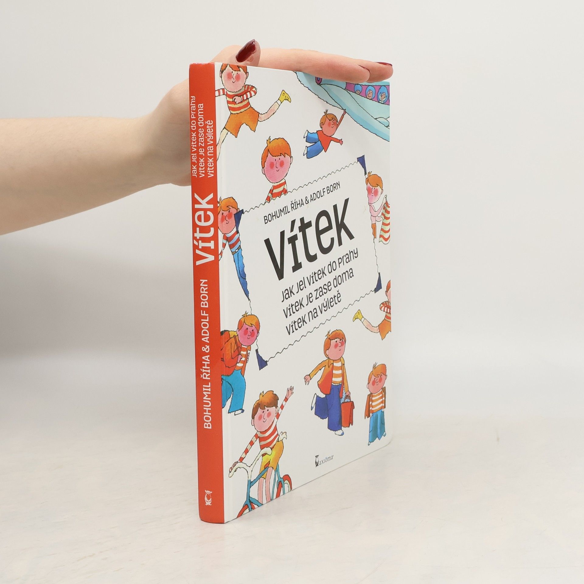 Bohumil Říha Jak jel Vítek do Prahy / Vítek je zase doma / Vítek na výletě