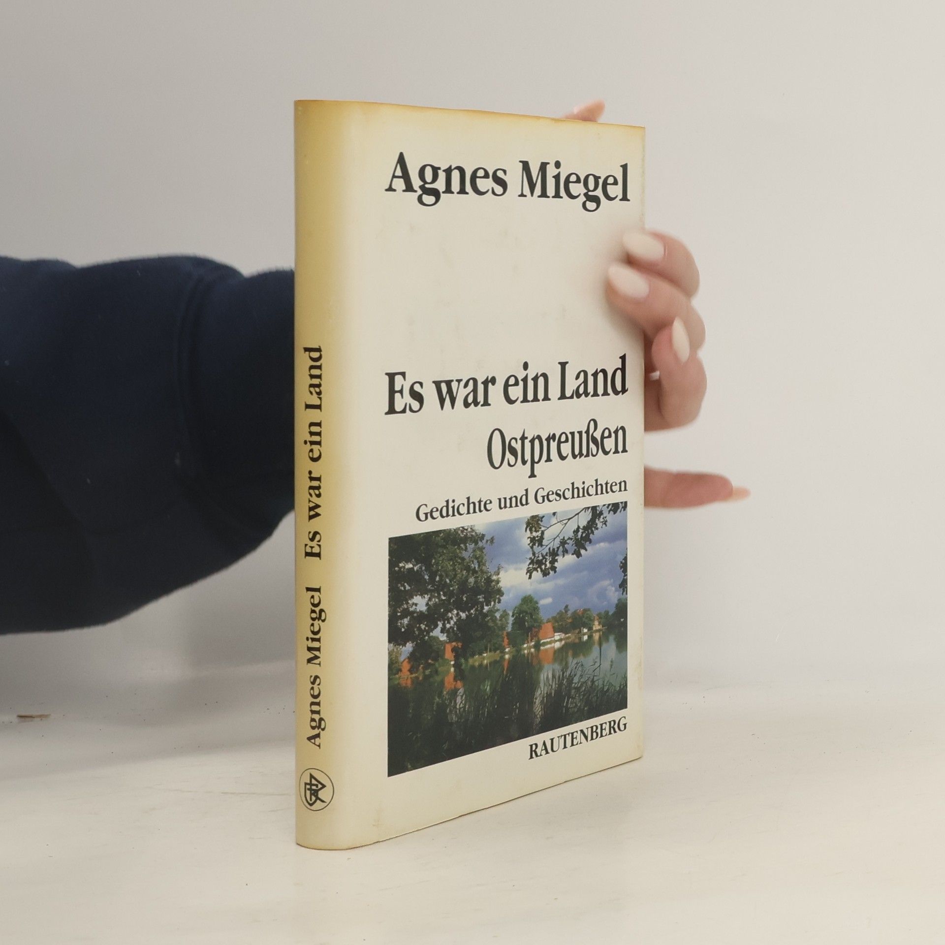 Agnes Miegel Es war ein Land