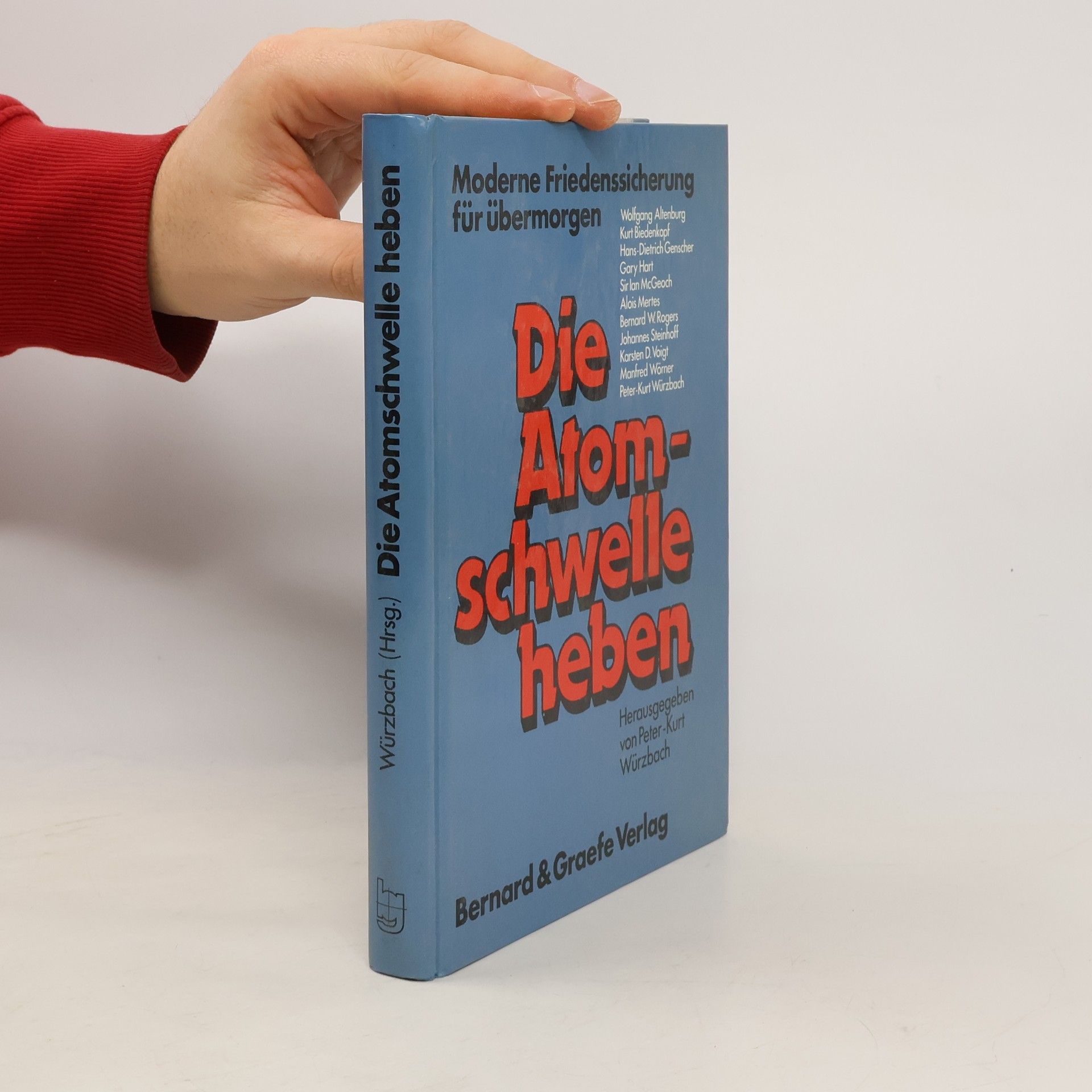 Peter Kurt Würzbach Die Atomschwelle heben