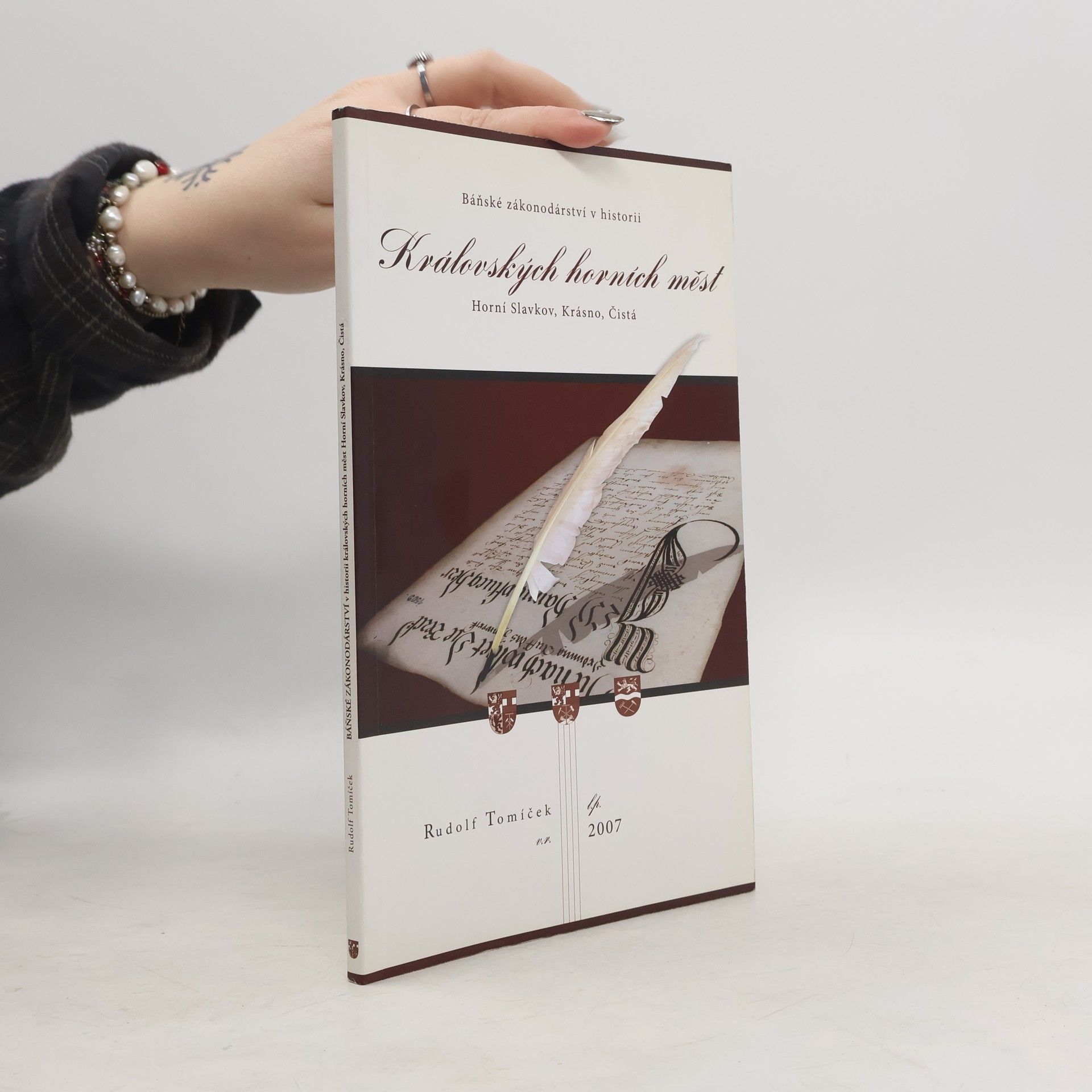 Rudolf Tomíček Báňské zákonodárství v historii královských horních měst