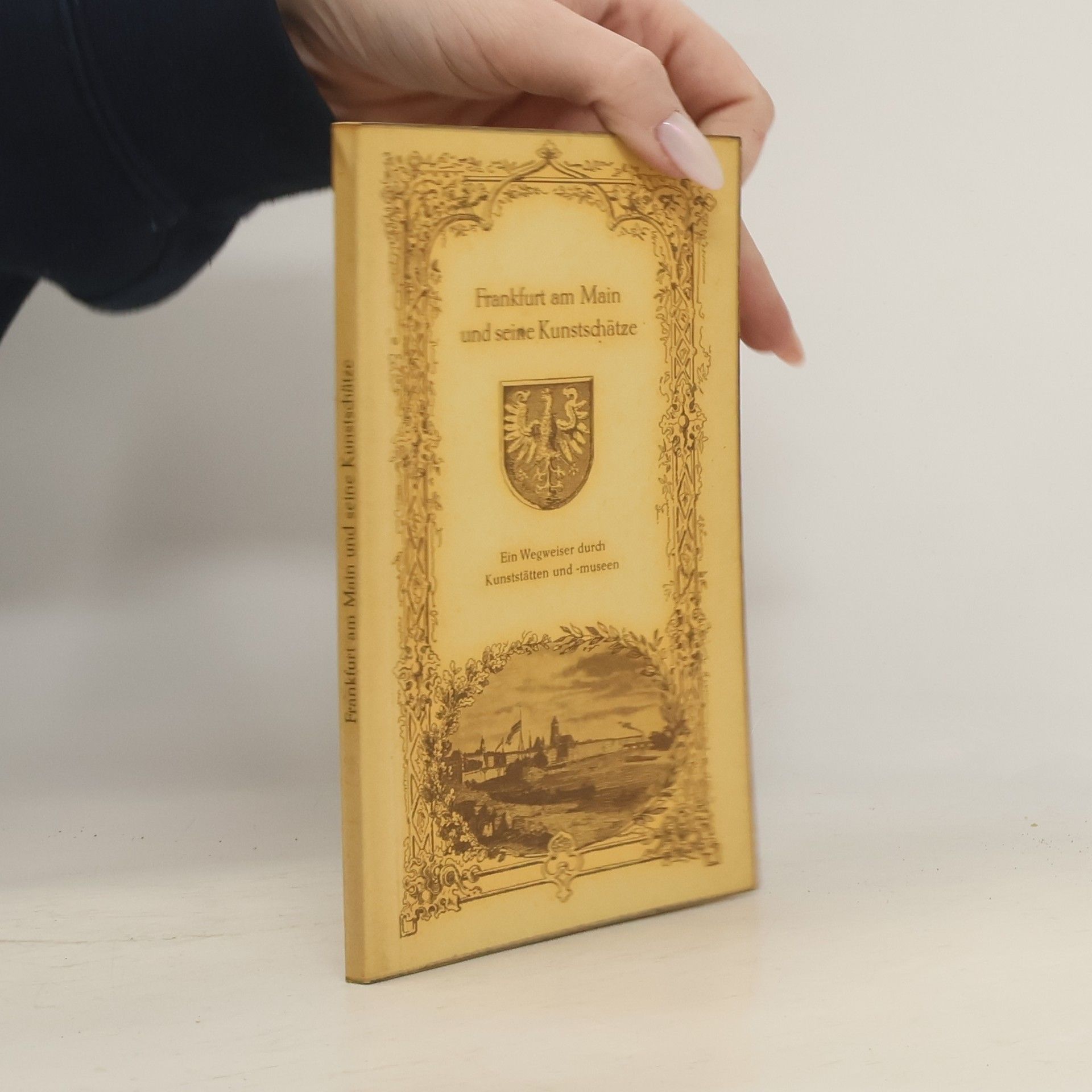 AA.VV. Frankfurt am Main und seine kunstschätze