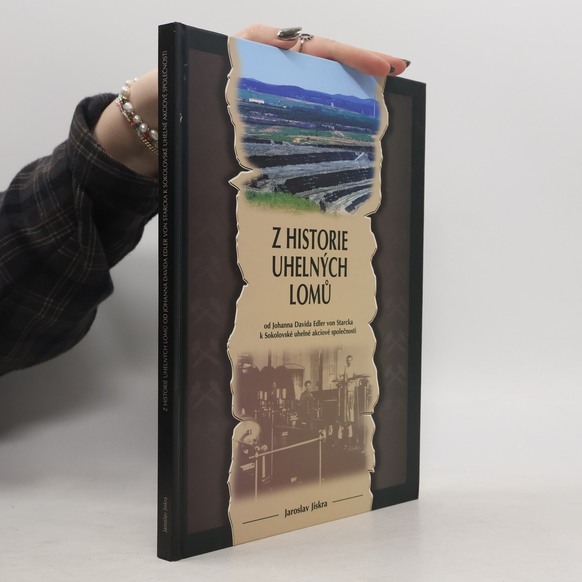 Jaroslav Jiskra Z historie uhelných lomů