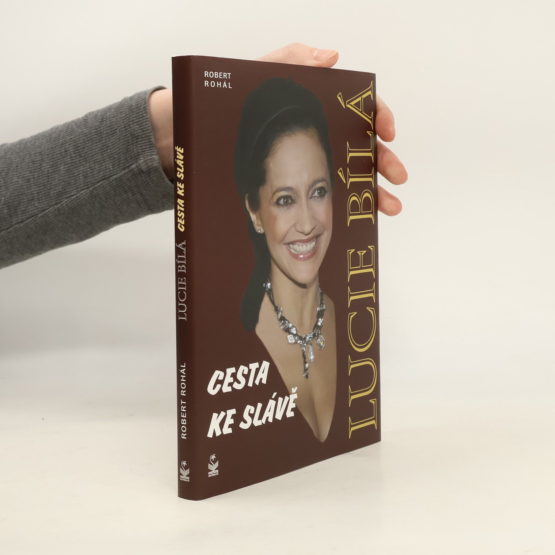 Robert Rohál Lucie Bílá. Cesta ke slávě