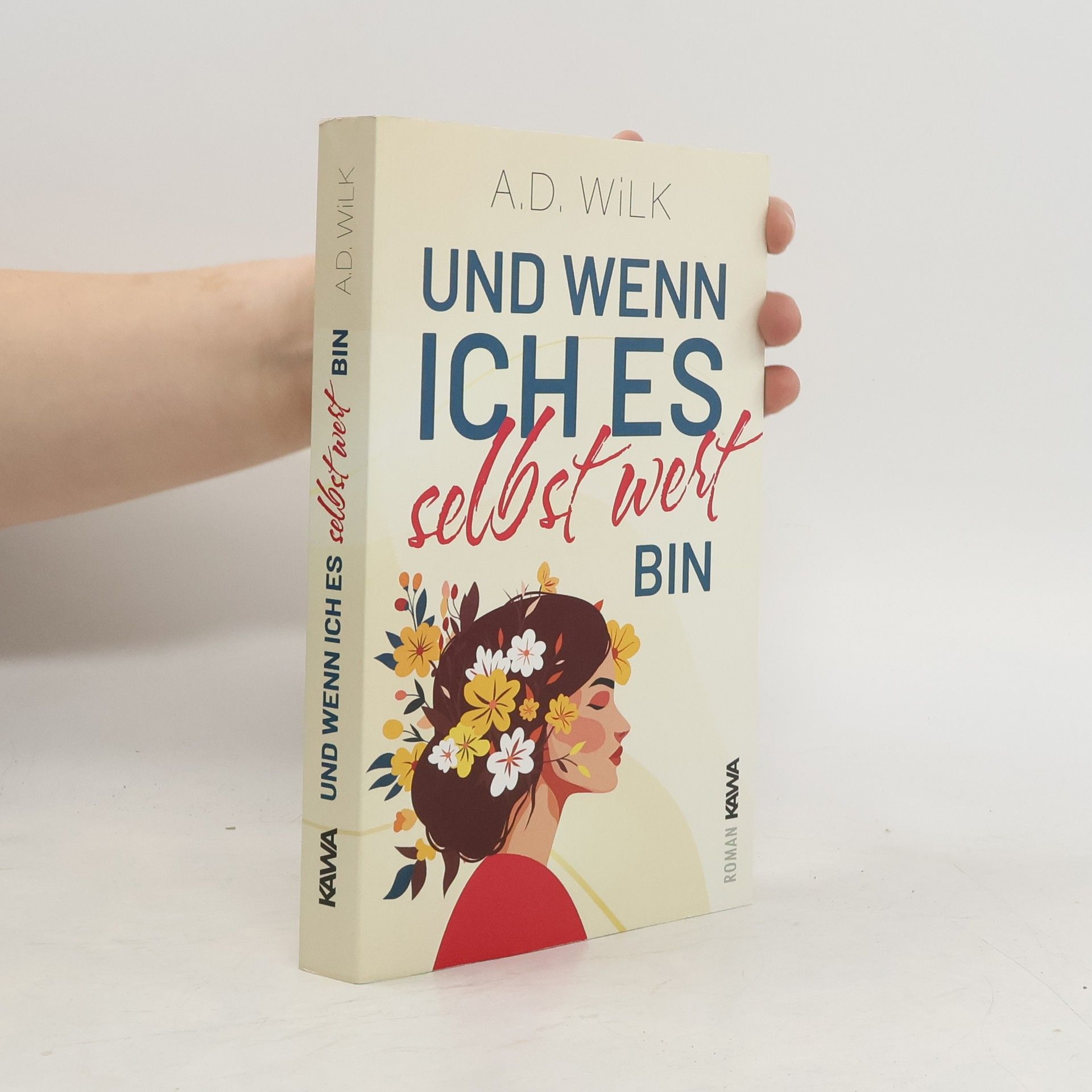 ANDREA WiLK Und wenn ich es selbst wert bin