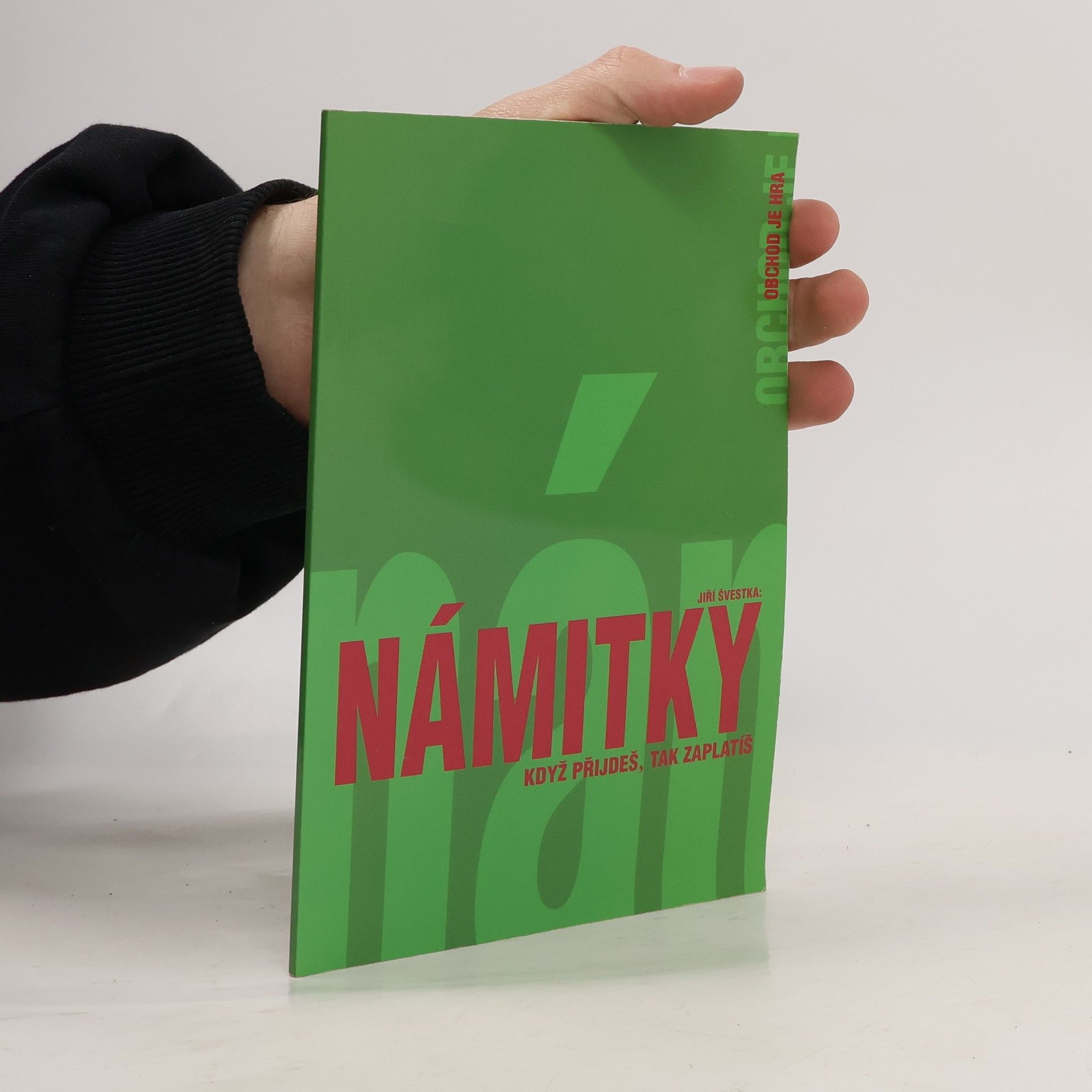 Obchod je hra. Námitky