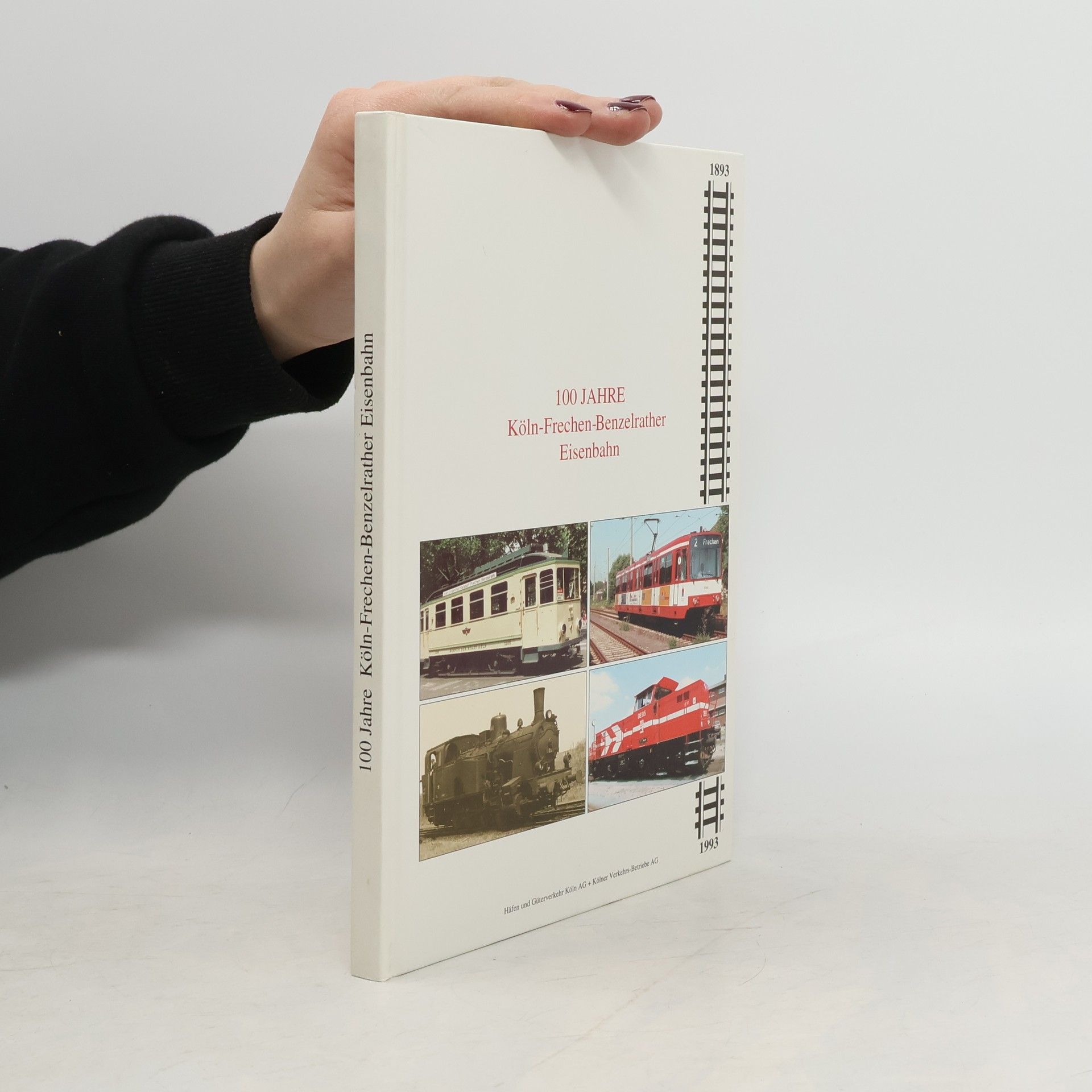 100 Jahre. Köln- Frechen- Benzelrather- Eisenbahn