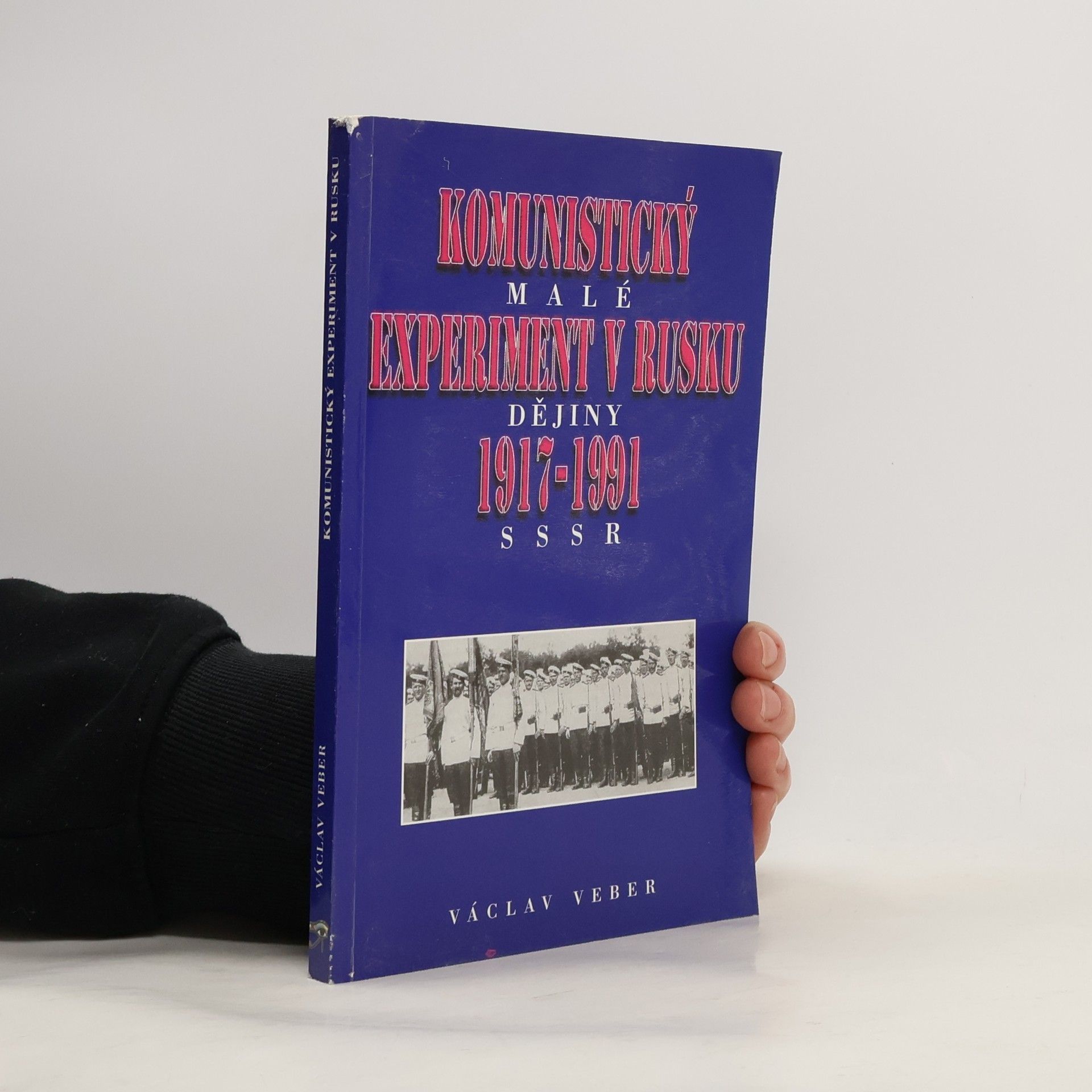 Václav Veber Komunistický experiment v Rusku 1917 - 1991