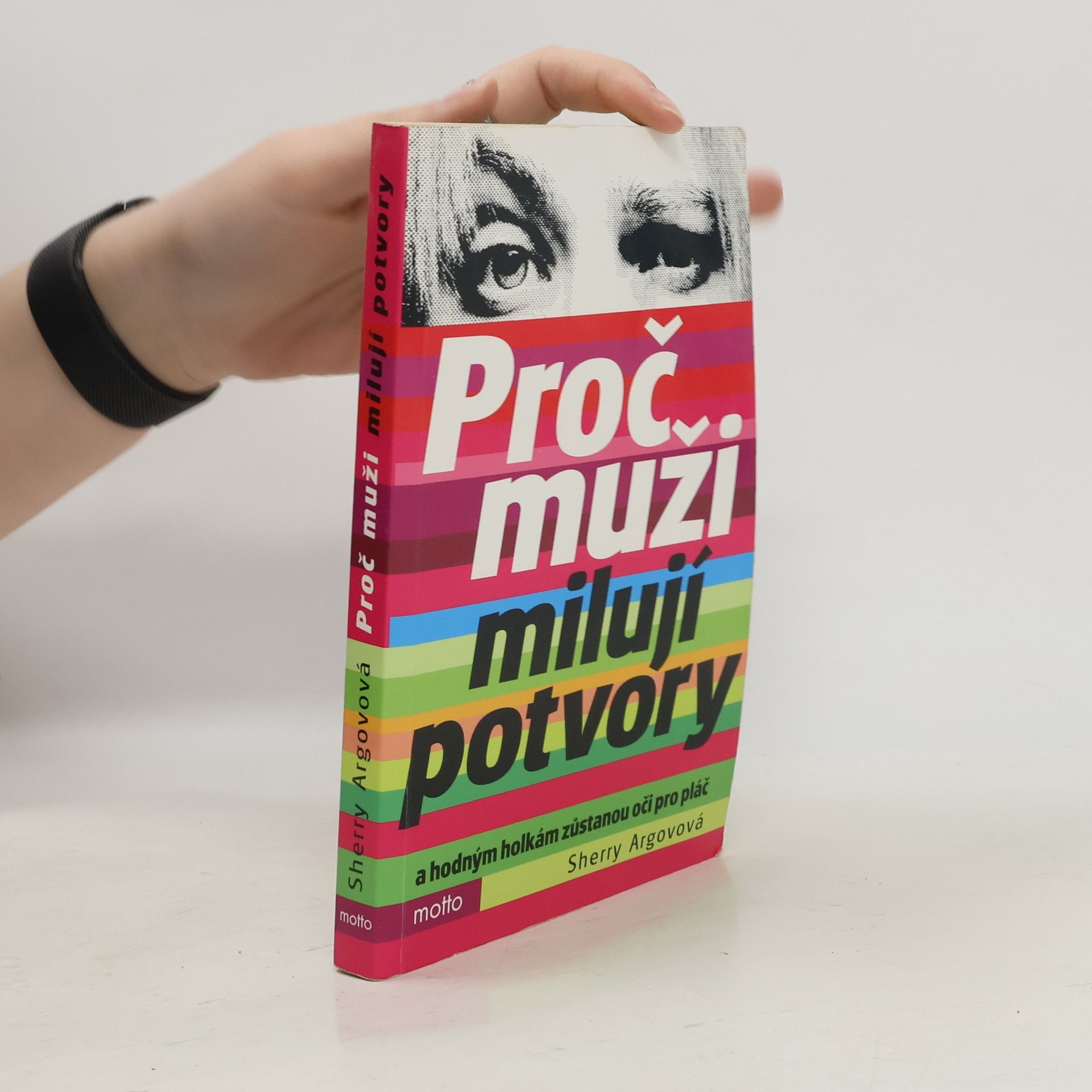 Sherry Argov Proč muži milují potvory a hodným holkám zůstanou oči pro pláč