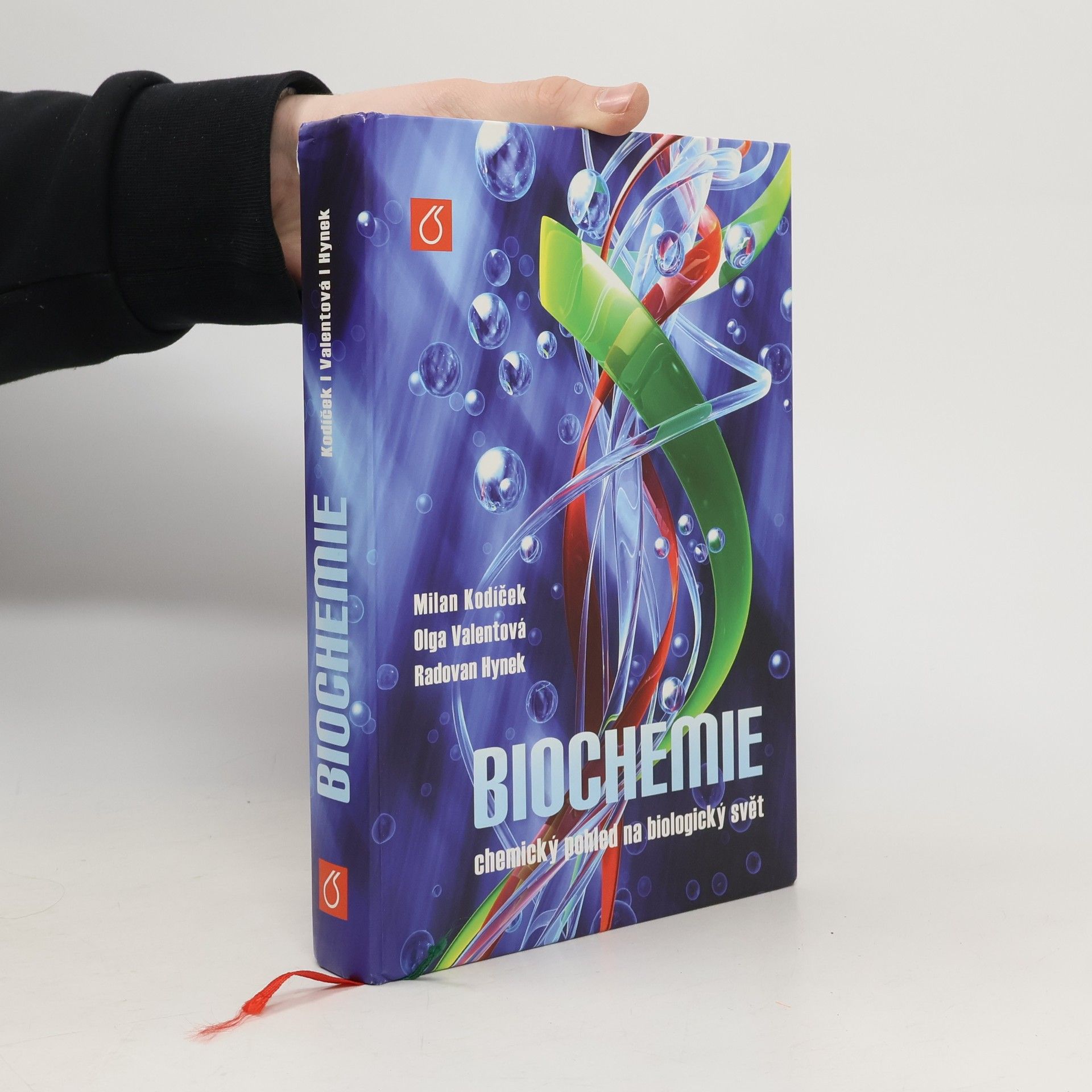 Milan Kodíček Biochemie : chemický pohled na biologický svět