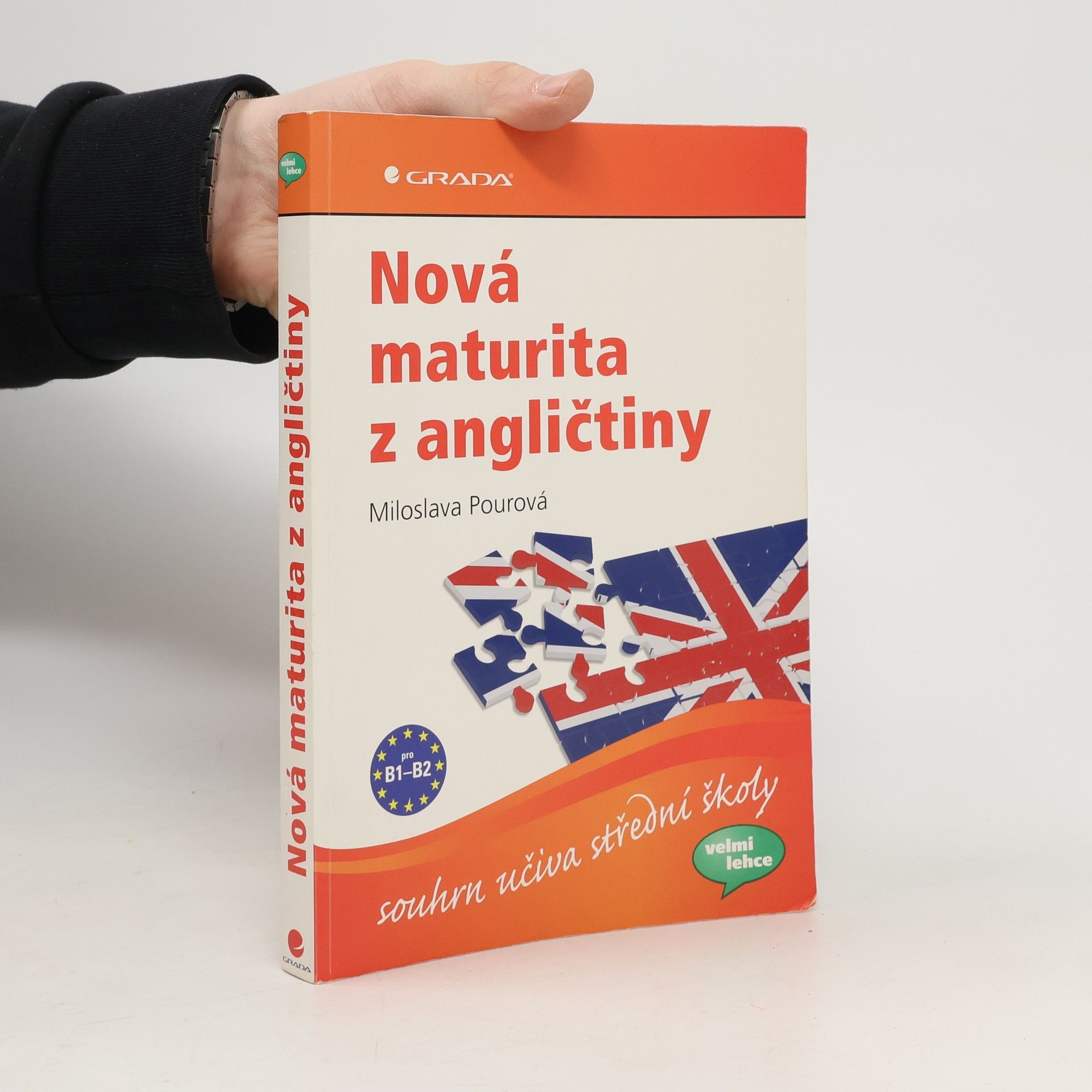 Miloslava Pourová Nová maturita z angličtiny: Souhrn učiva střední školy