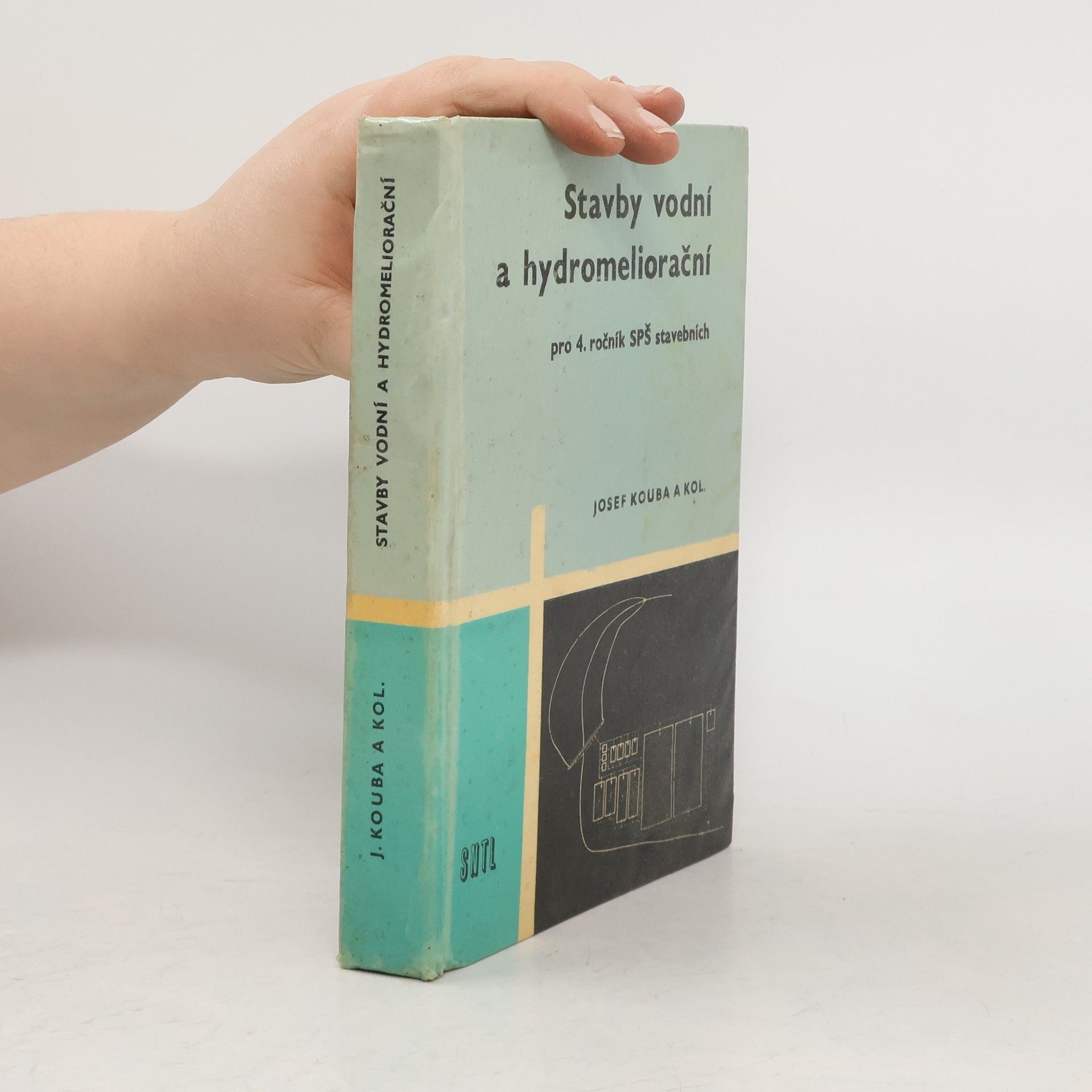 Josef Kouba Stavby vodní a hydromeliorační pro 4. ročník středních průmyslových škol stavebních