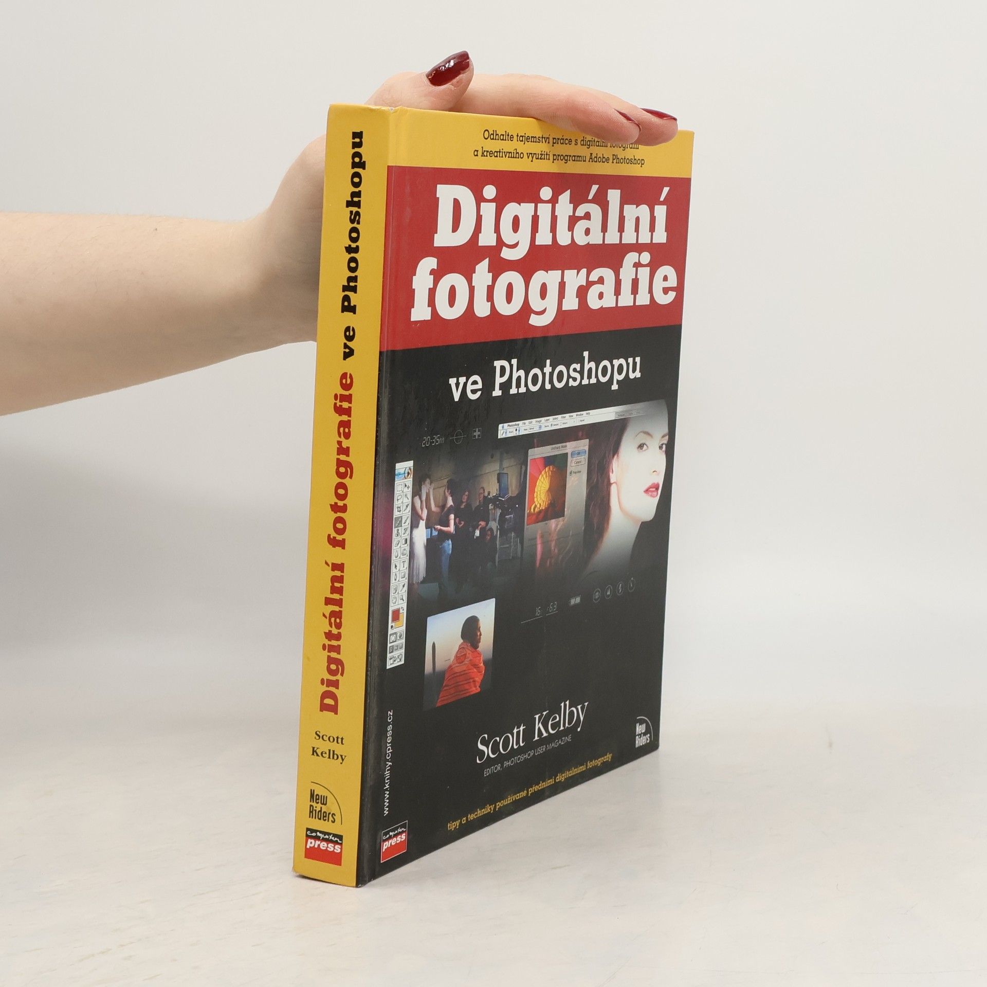 Scott Kelby Digitální fotografie ve Photoshopu : [tipy a techniky používané předními digitálními fotografy]