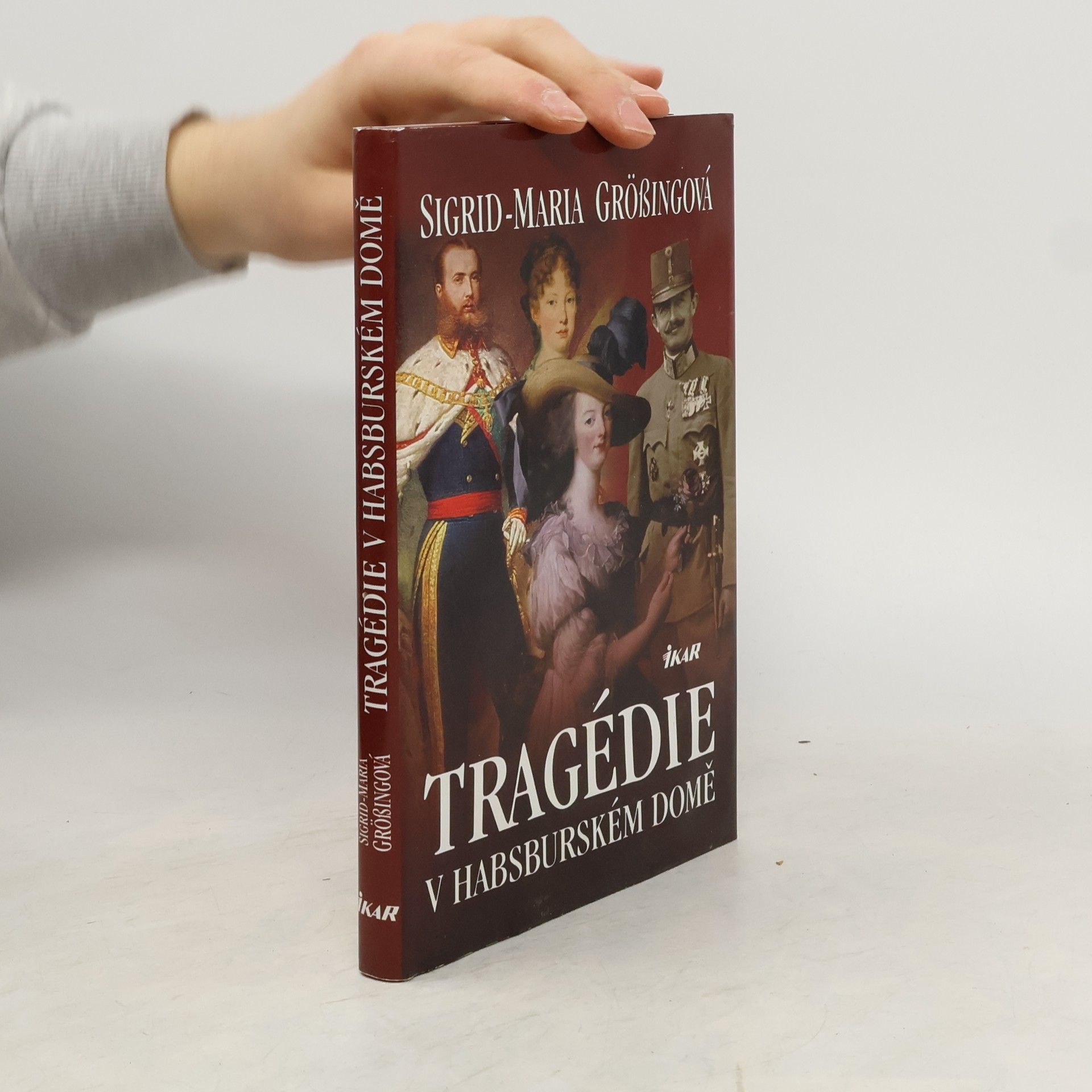 Sigrid Maria Größing Tragédie v habsburském domě