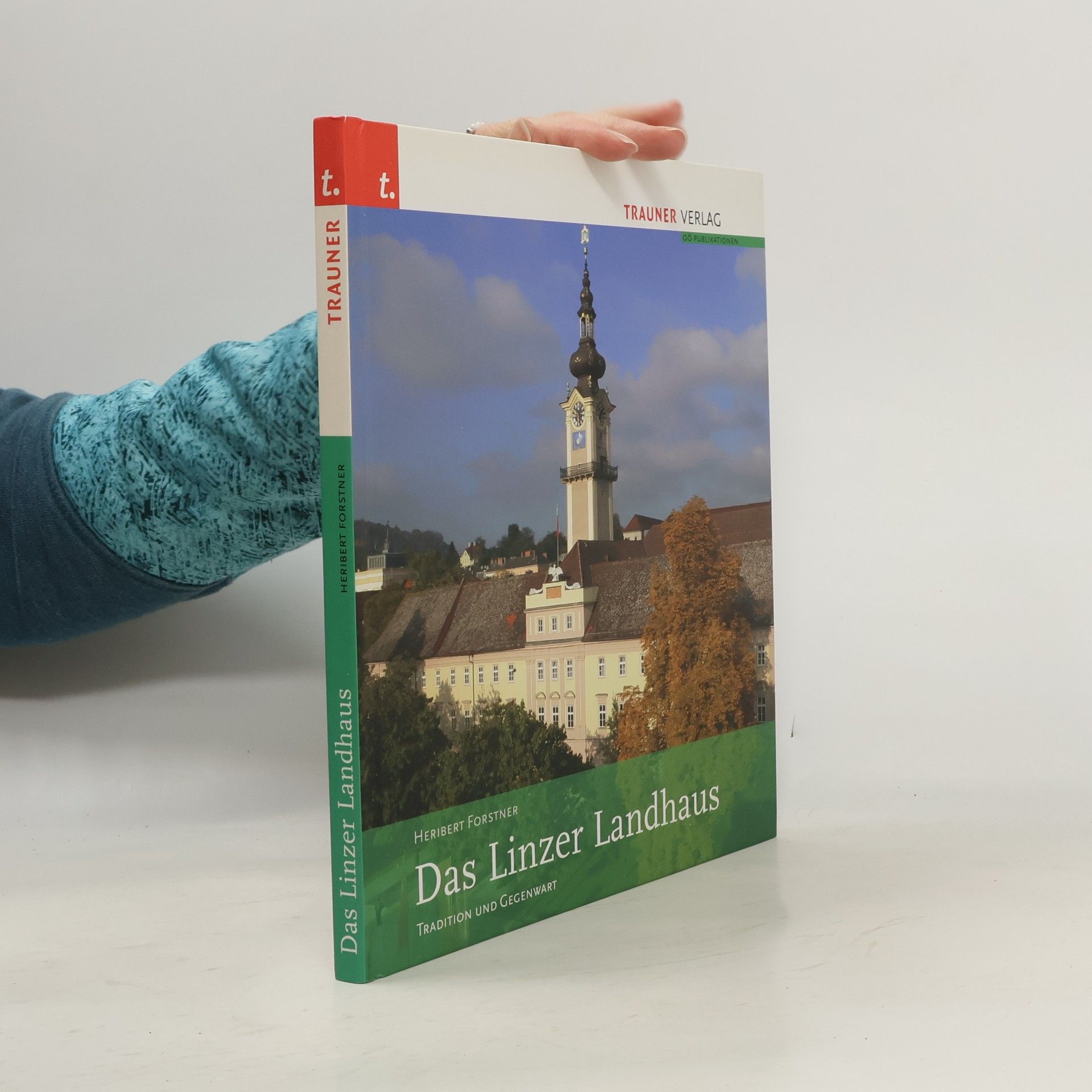 Heribert Forstner Das Linzer Landhaus