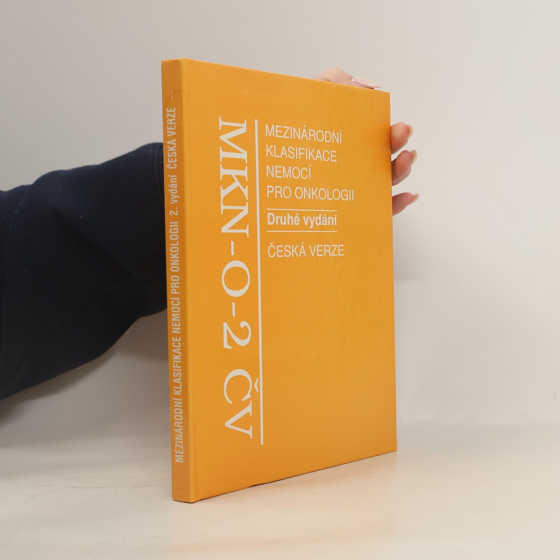 Kolektiv autorů Mezinárodní klasifikace nemocí pro onkologii, 2. vydání, česká verze (MKN-O-2 CV).
