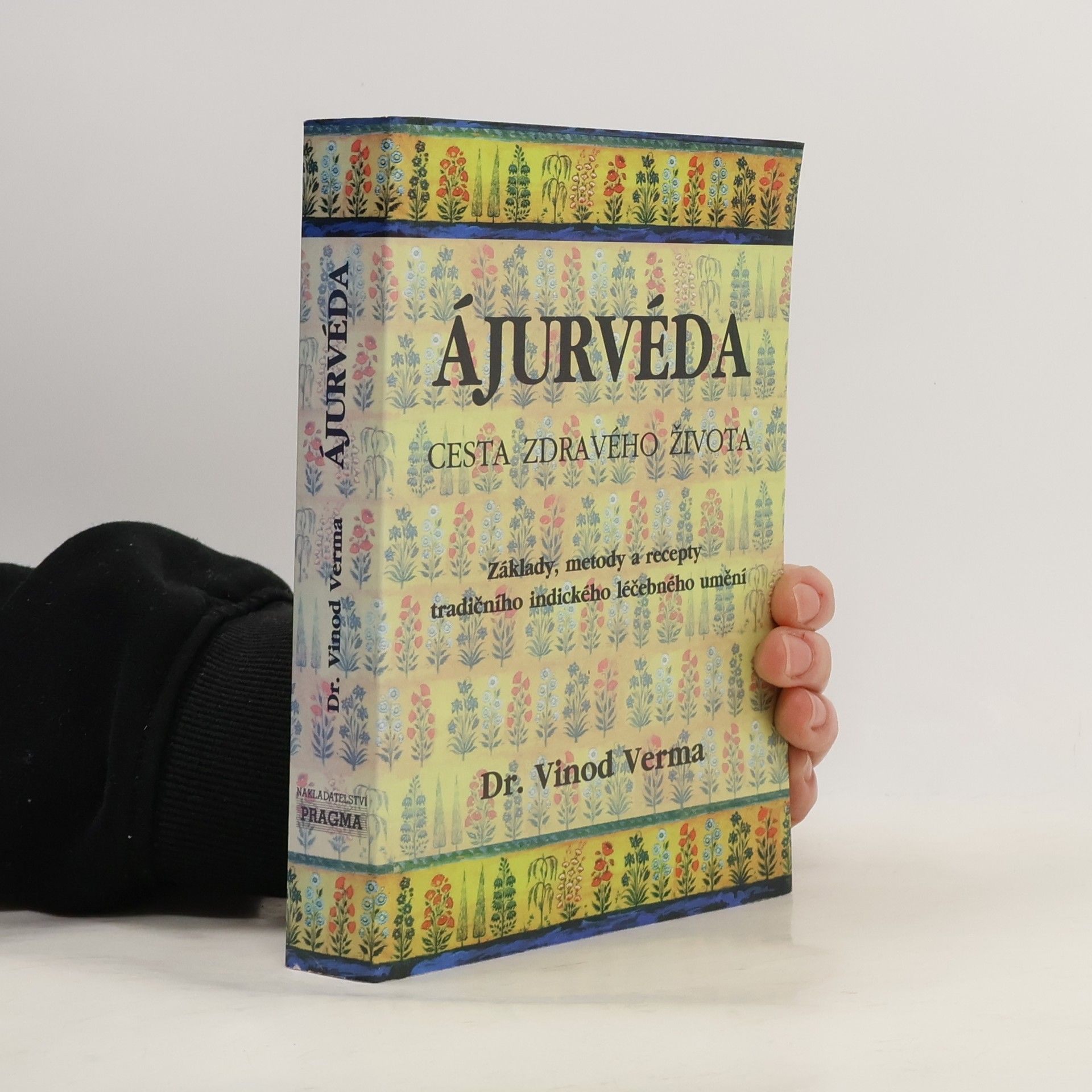 Vinod Verma Ájurvéda: Cesta zdravého života