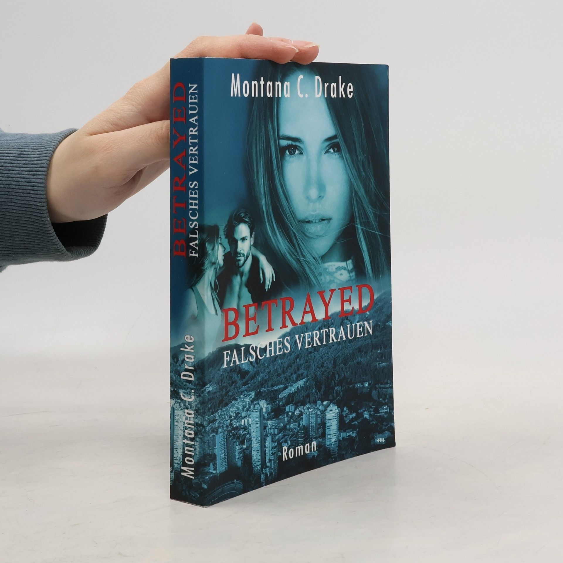 Montana C. Drake Betrayed - Falsches Vertrauen