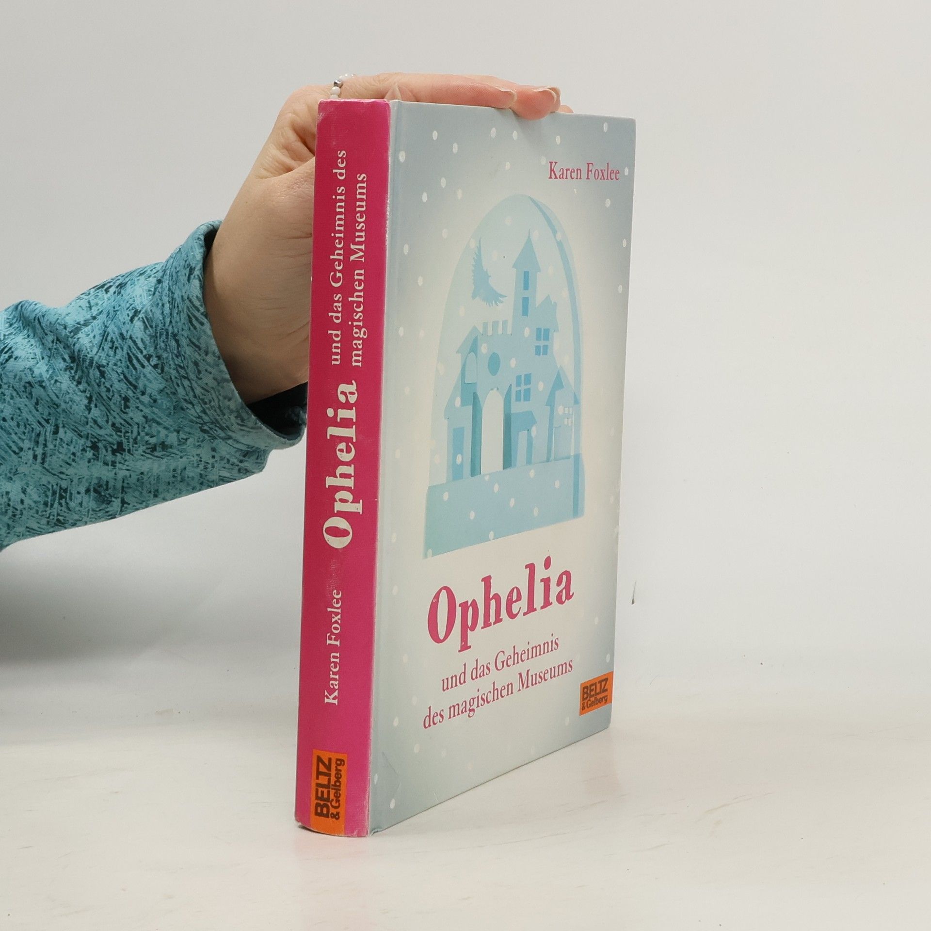 Karen Foxlee Ophelia und das Geheimnis des magischen Museums