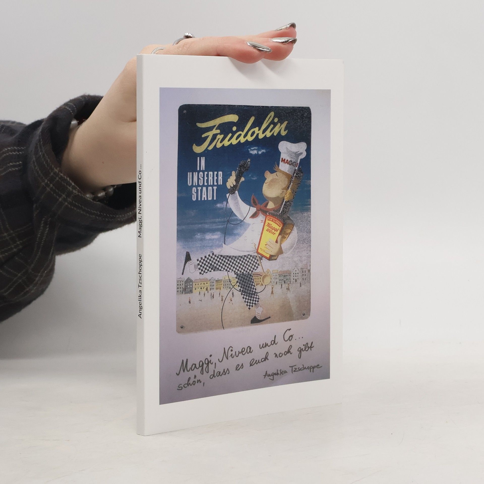 Angelika Tzschoppe Maggi, Nivea und Co ...