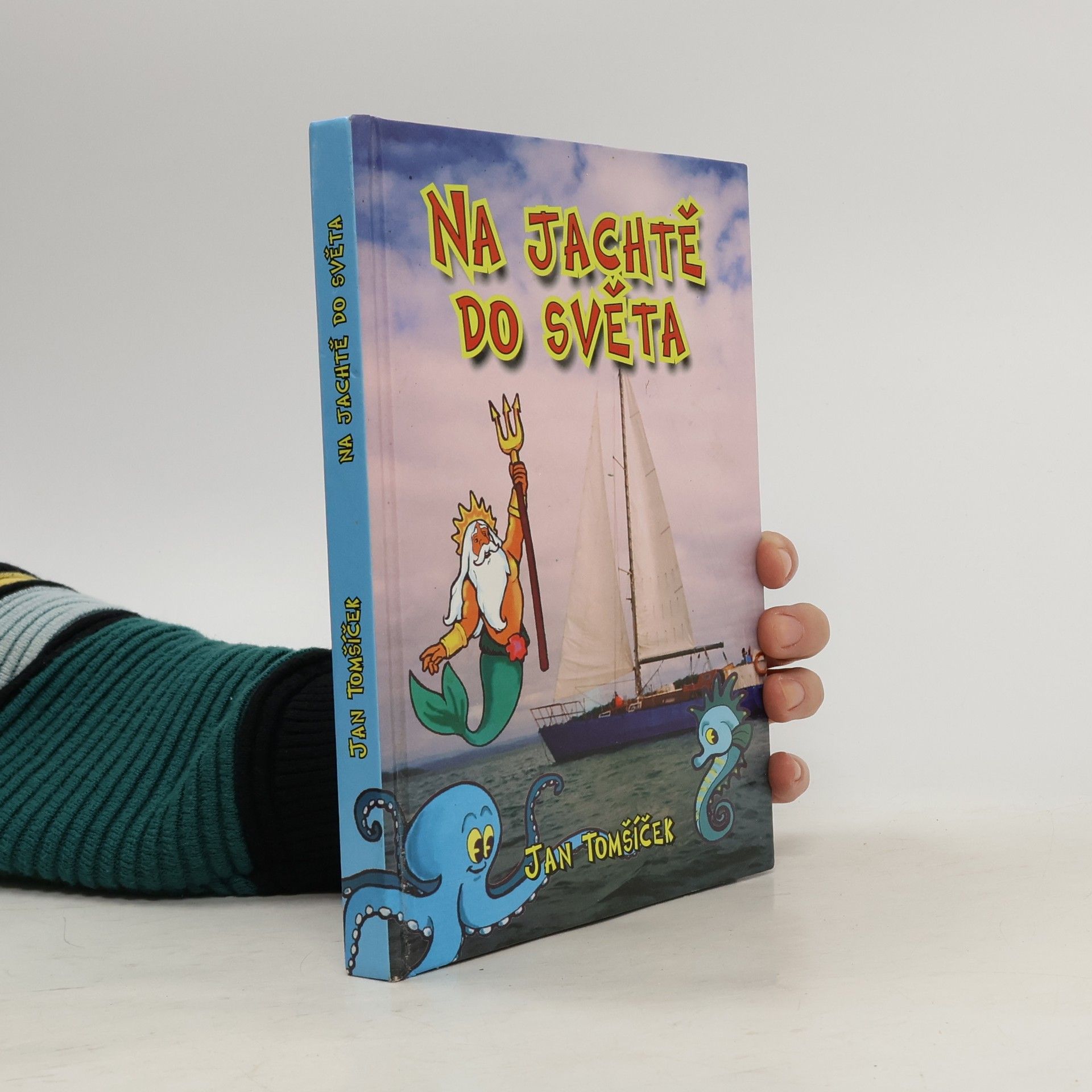 Jan Tomšíček Na jachtě do světa
