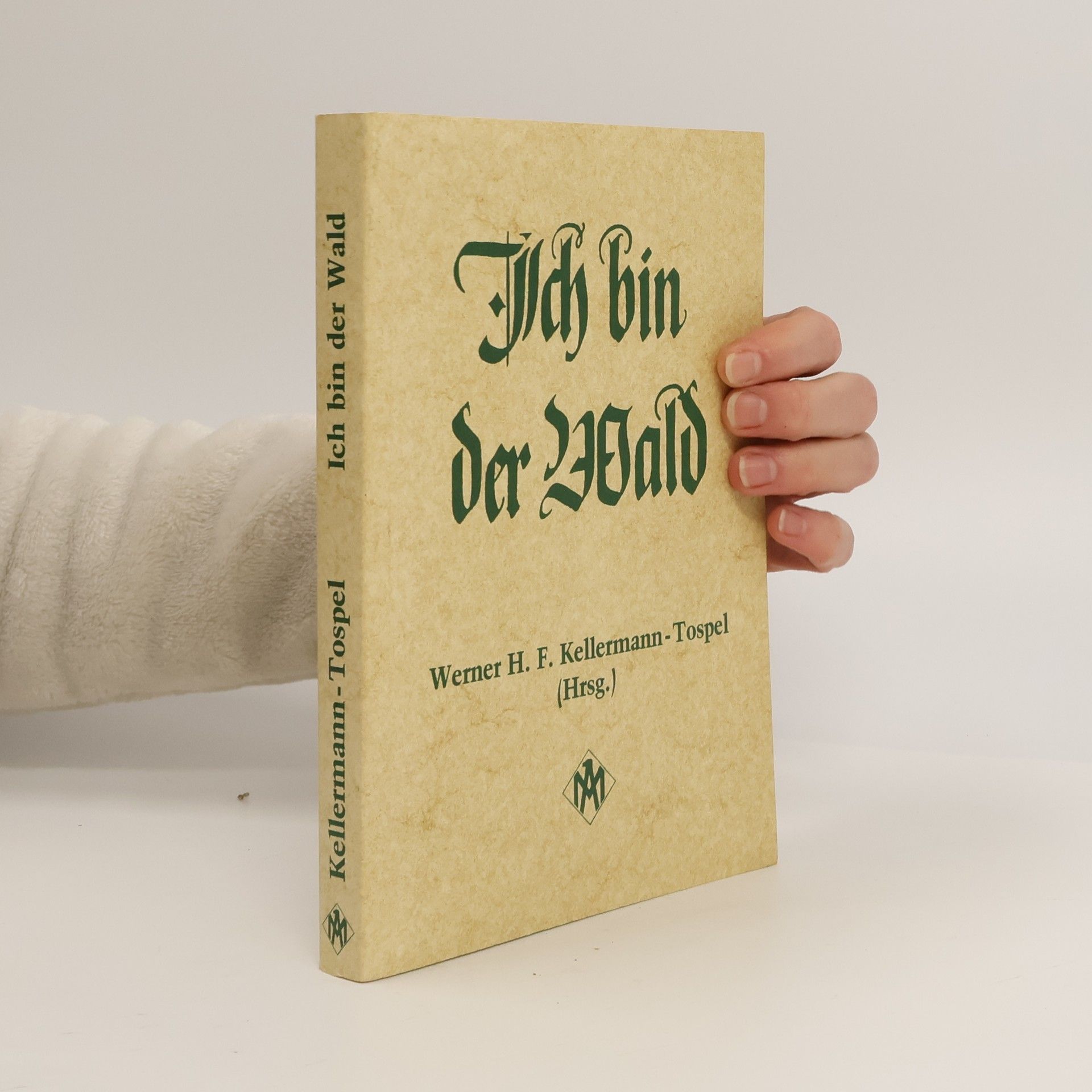 Werner H. F. Kellermann-Tospel Ich bin der Wald