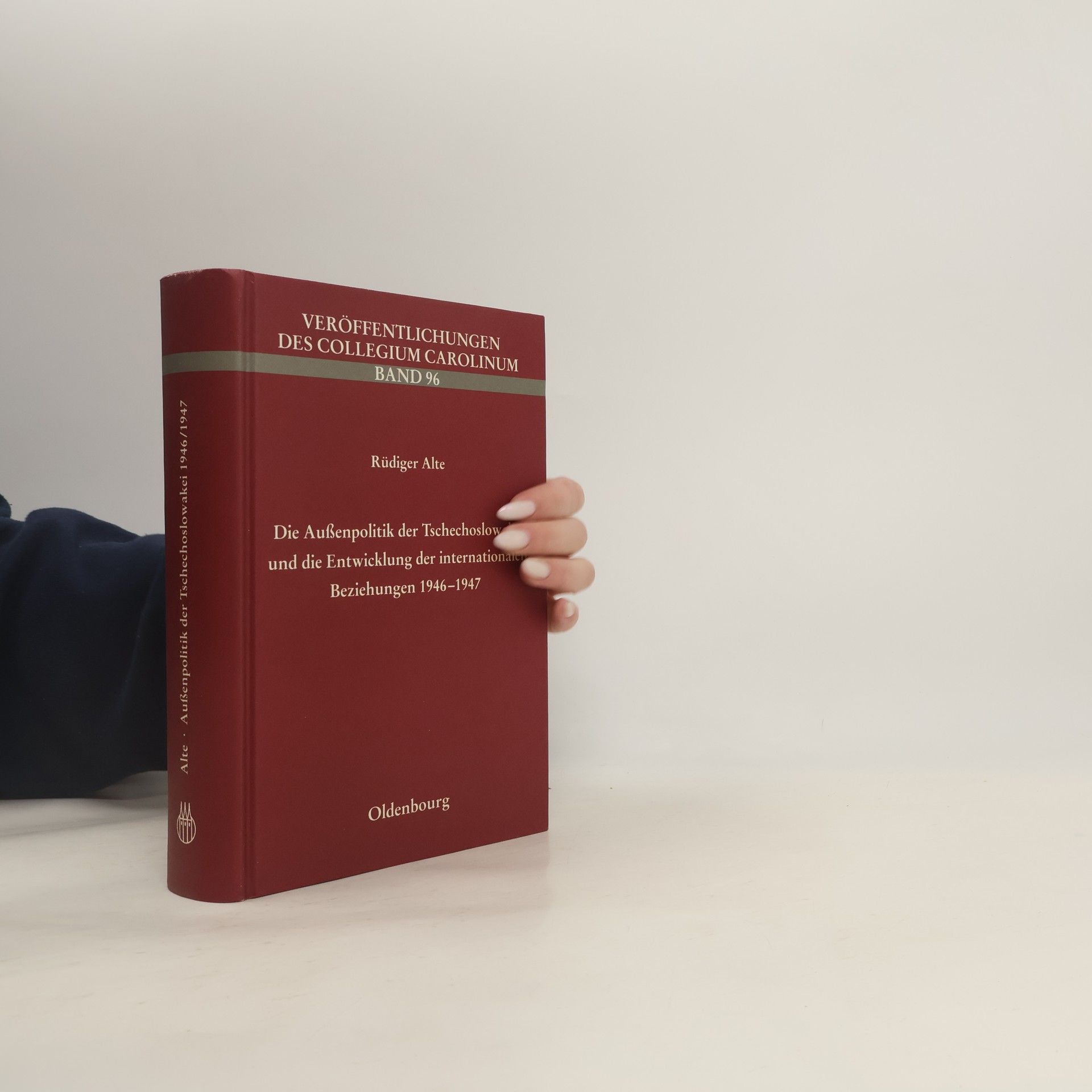 Rüdiger Alte Die Außenpolitik der Tschechoslowakei und die Entwicklung der internationalen Beziehungen 1946 - 1947